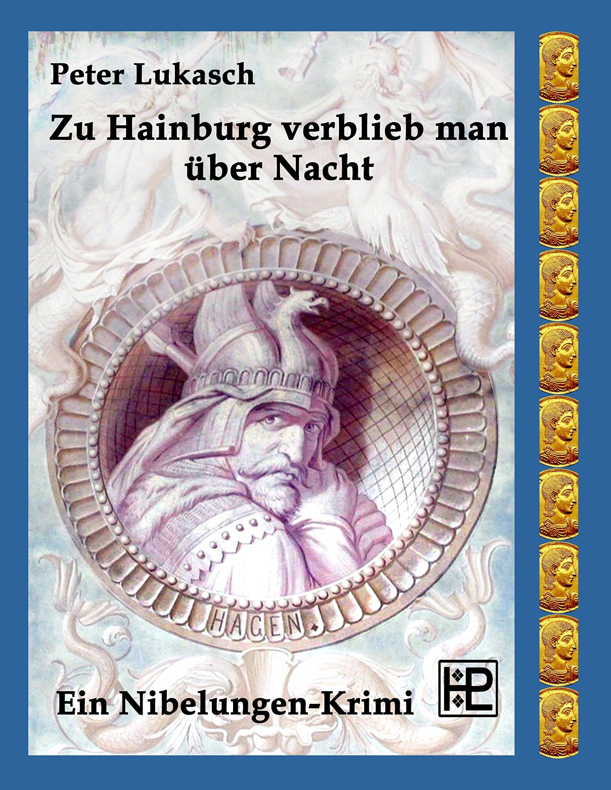 Zu Hainburg verblieb man über Nacht: Ein Nibelungen-Krimi Historical Fiction