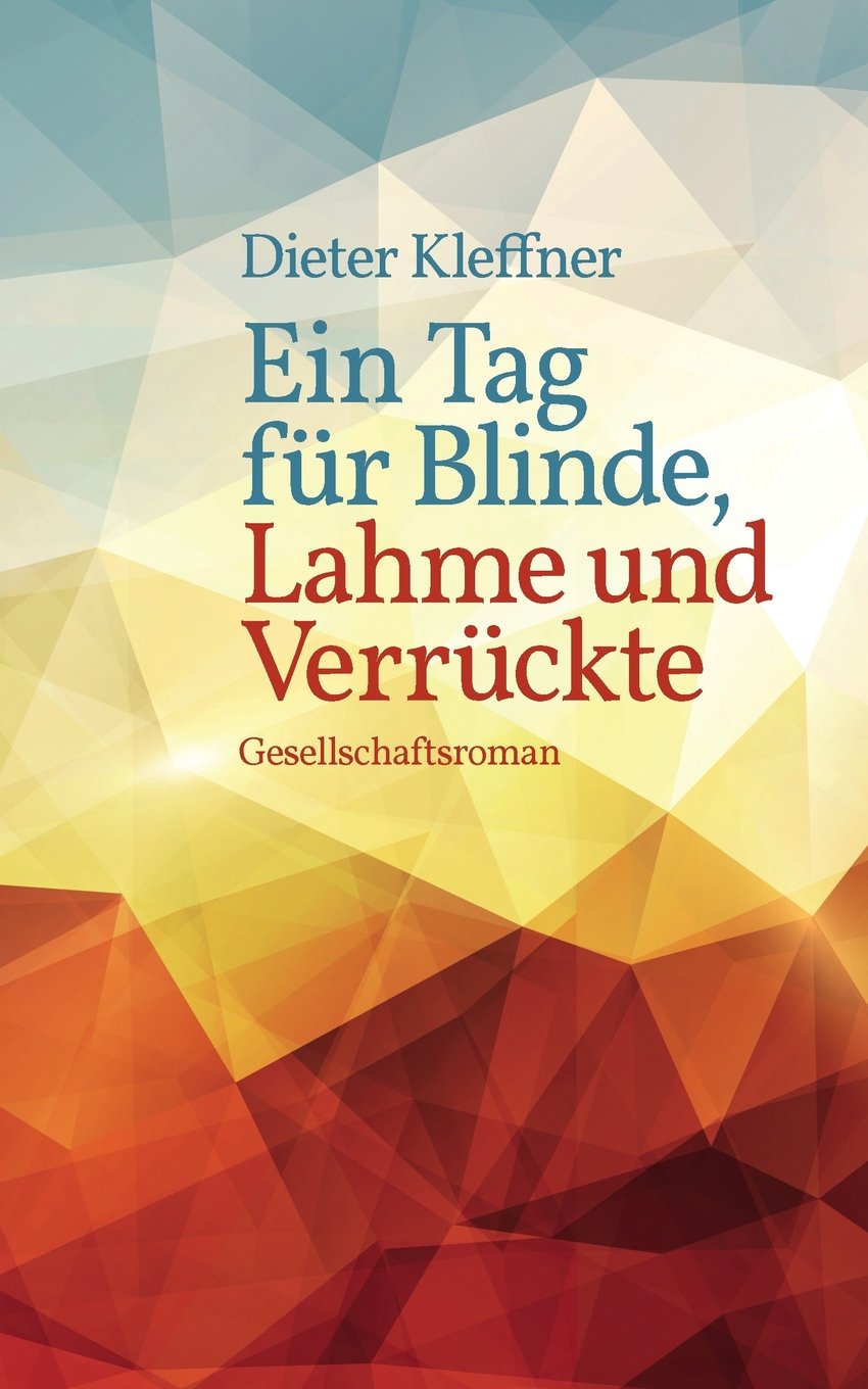 Ein Tag für Blinde, Lahme und Verrückte Contemporary literature