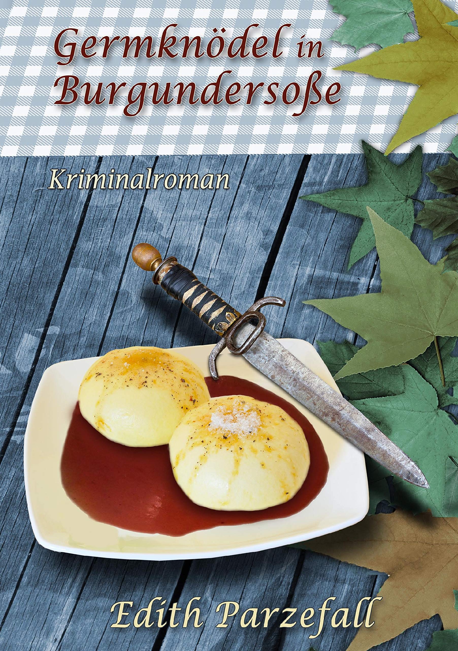 Germknödel in Burgundersoße: Kriminalroman Contemporary literature