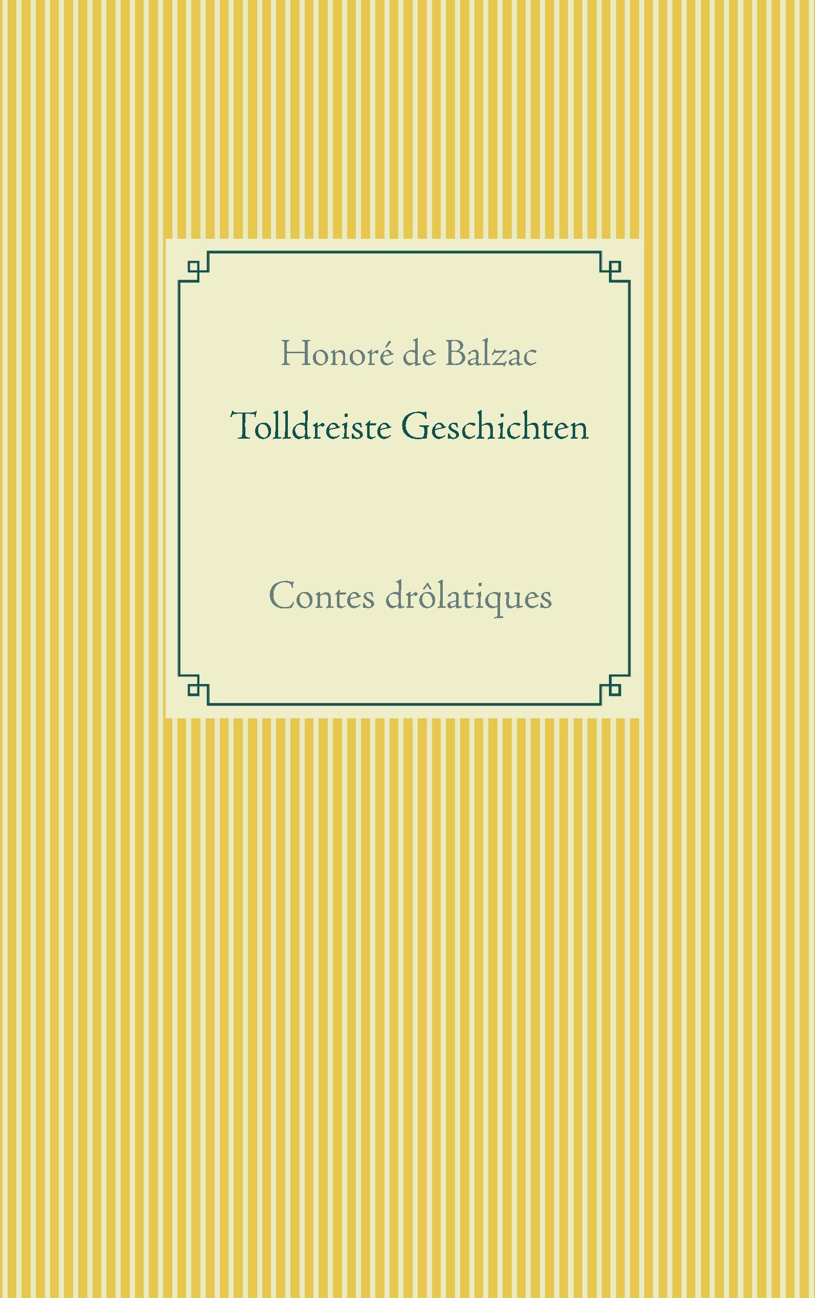 Tolldreiste Geschichten: Contes drôlatiques Contemporary literature