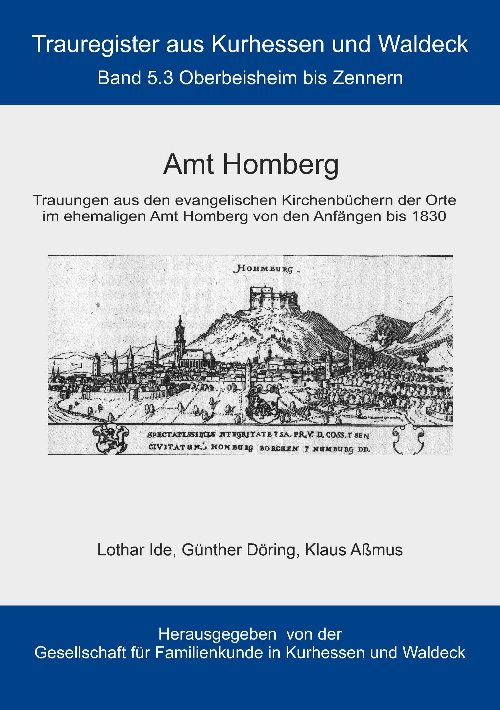 Amt Homberg: Band 5.3 Oberbeisheim bis Zennern Reference Books