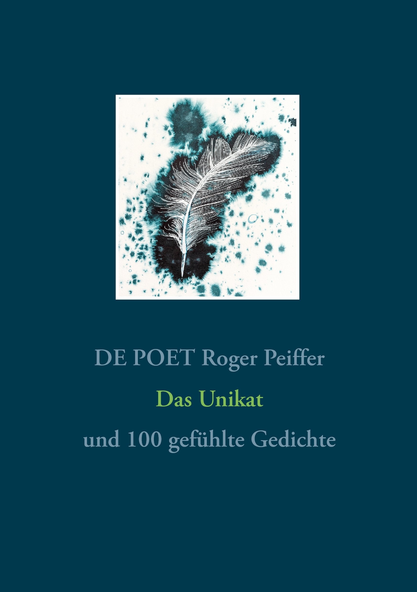Das Unikat: und 100 gefühlte Gedichte Film, Art & Culture