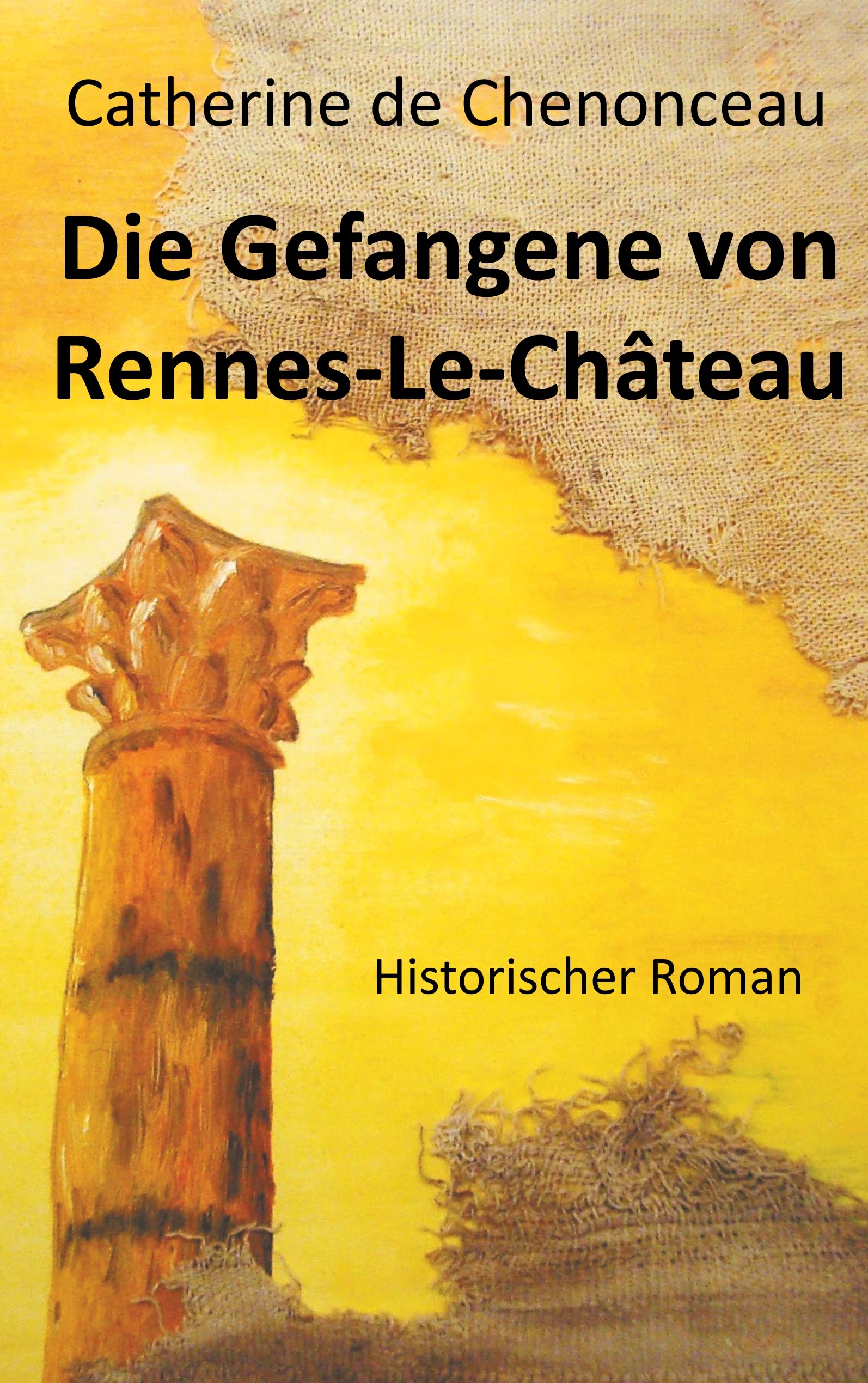 Die Gefangene von Rennes-Le-Château: Historischer Roman (Die Gefangenen-Trilogie) Action & Adventure