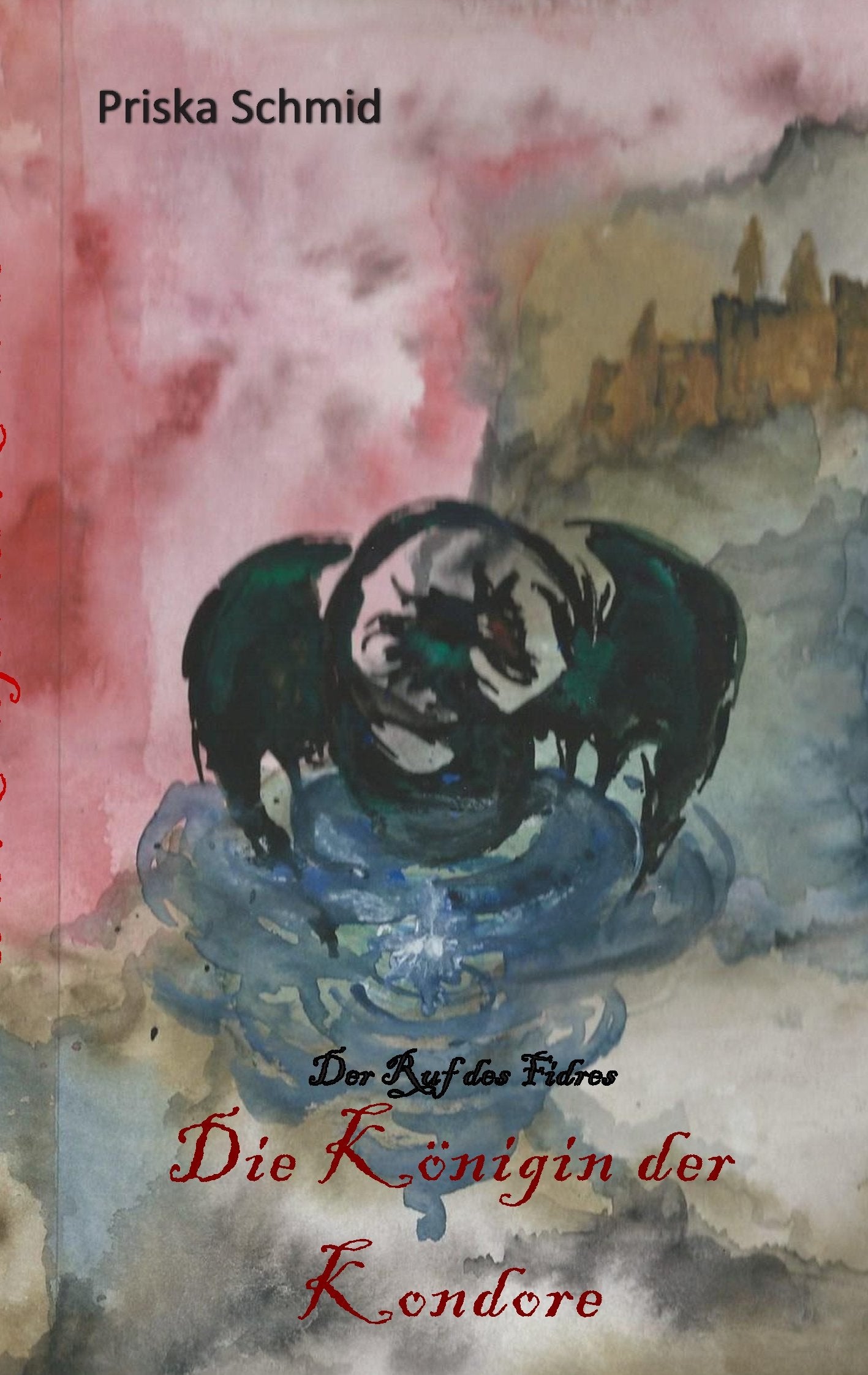 Die Königin der Kondore: Der Ruf des Fidres Historical Fiction