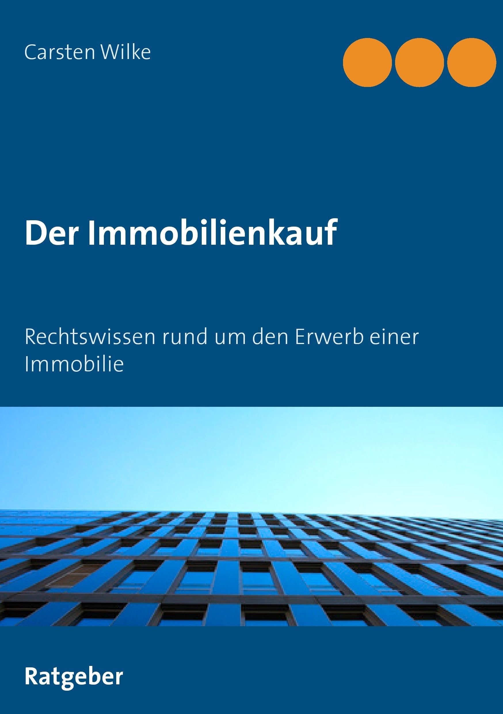 Der Immobilienkauf: Rechtswissen rund um den Erwerb einer Immobilie Law