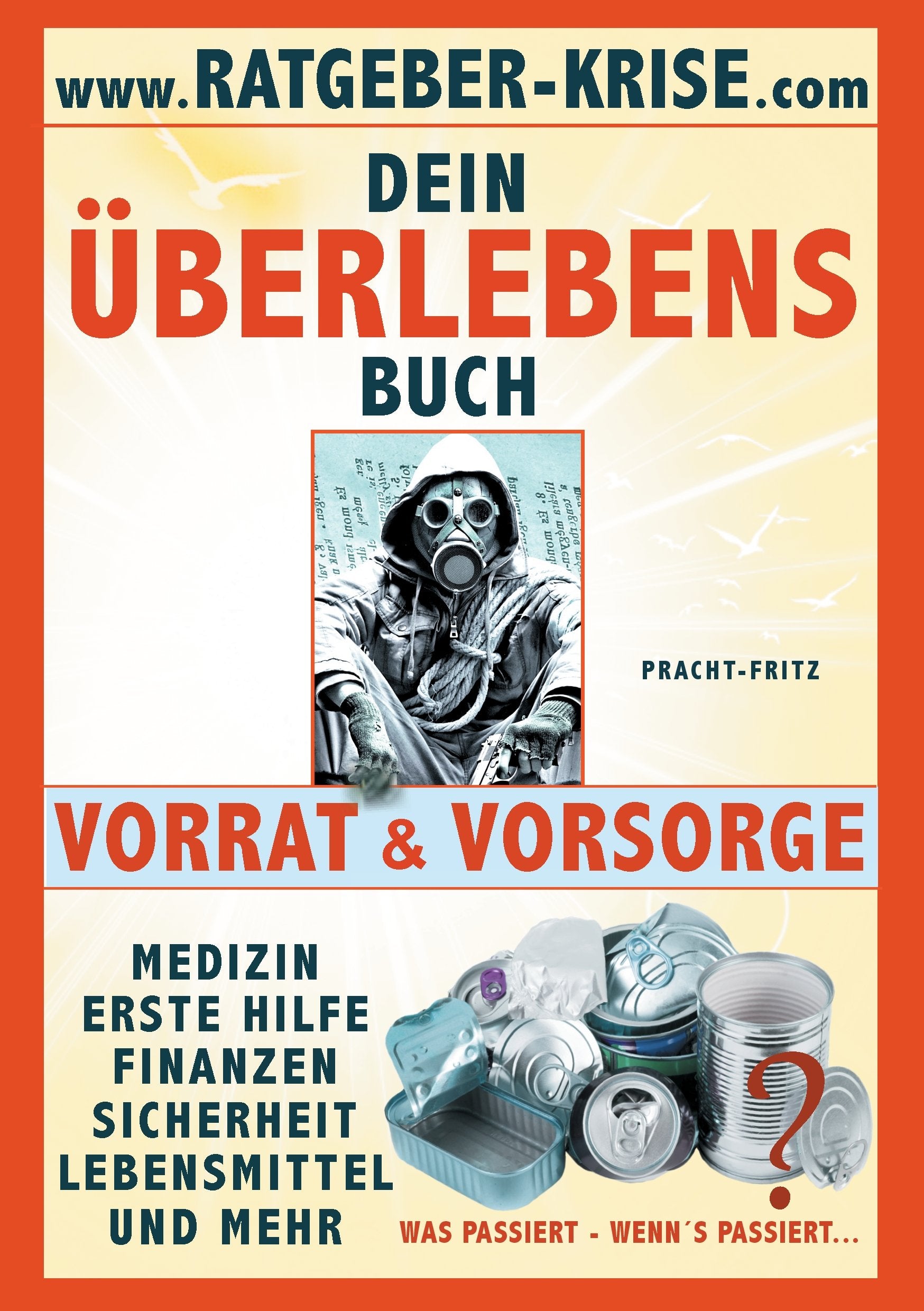 Ratgeber Krise: Überlebensbuch - Vorrat - Vorsorge Self-help