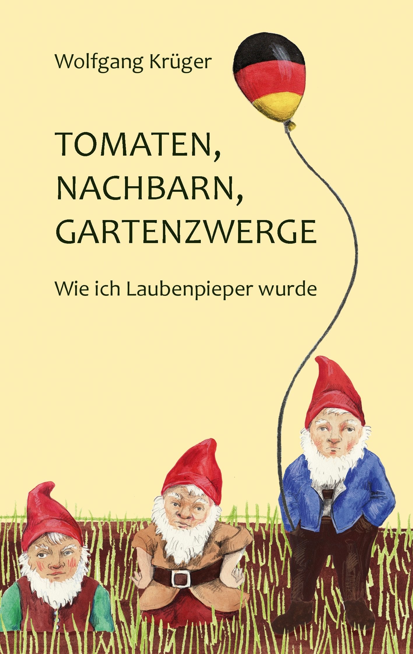 Tomaten, Nachbarn, Gartenzwerge: Wie ich Laubenpieper wurde Humour & Satire