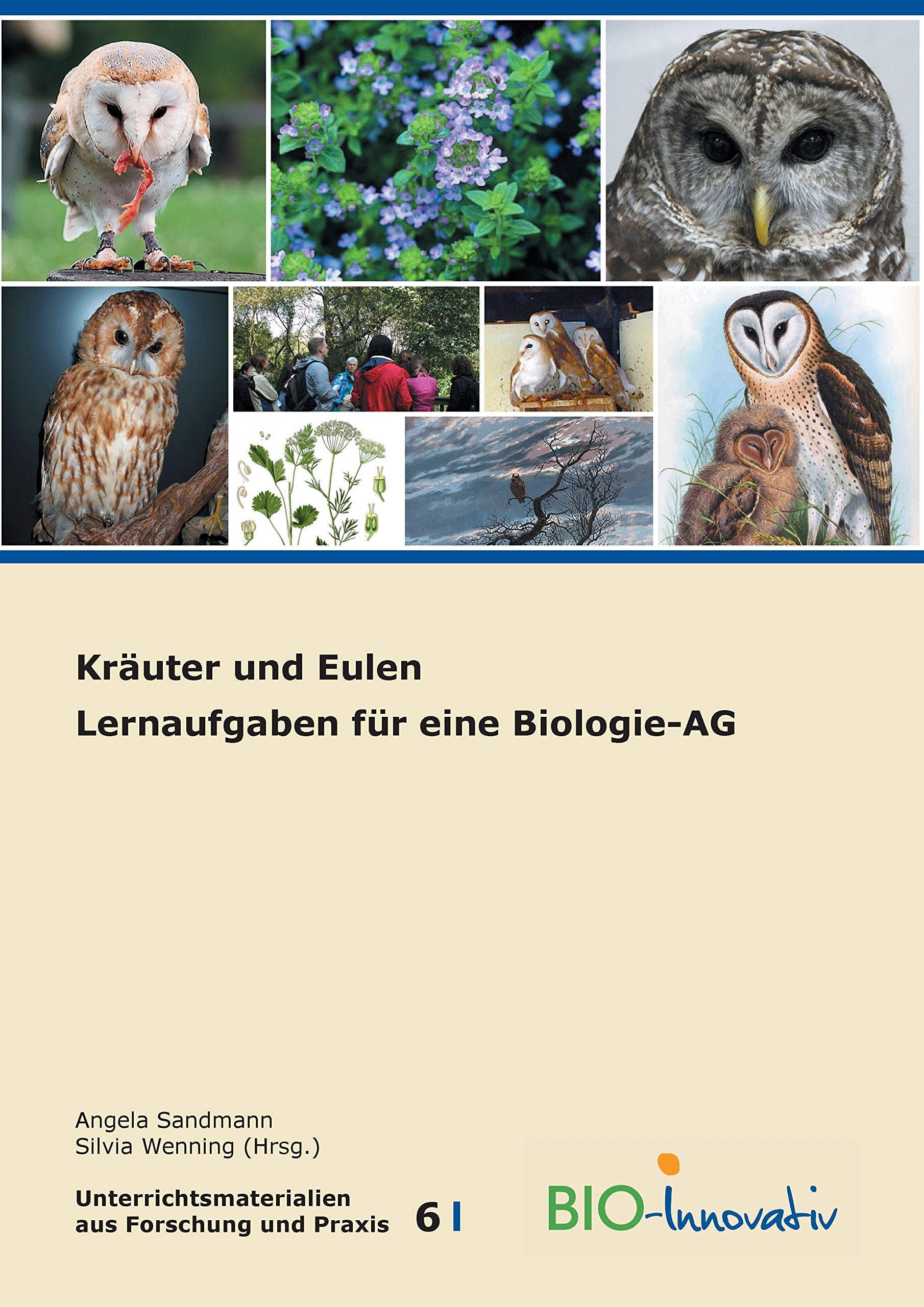 Kräuter und Eulen: Lernaufgaben für eine Biologie - AG Learning & Reference