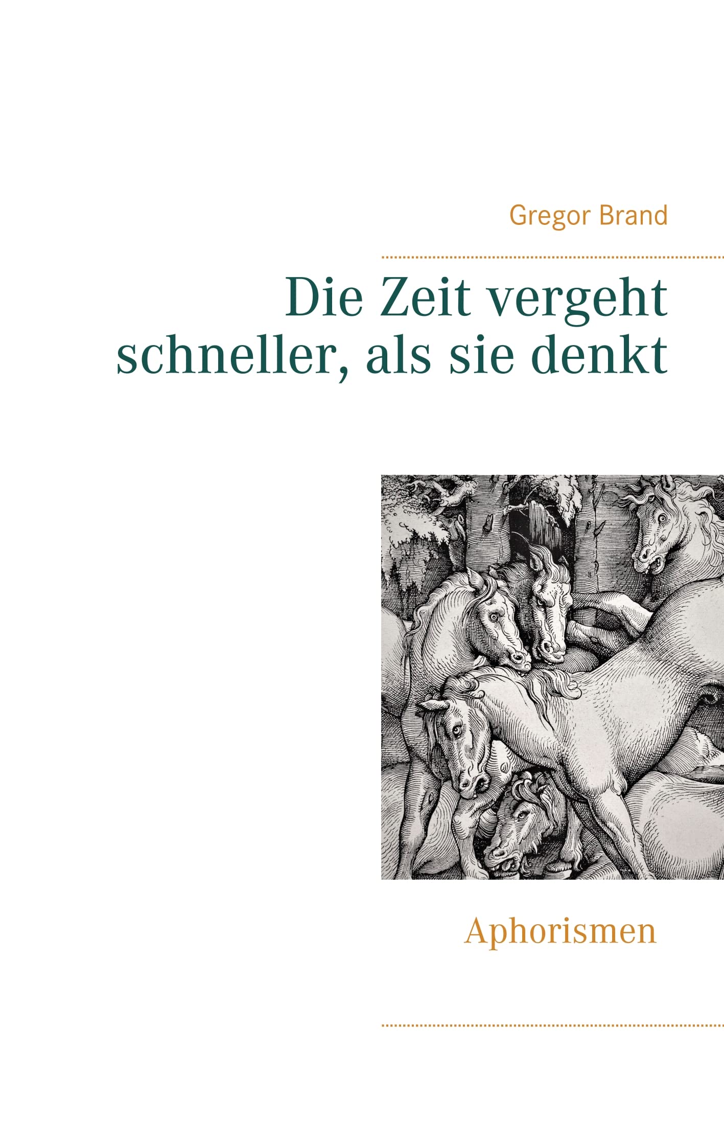 Die Zeit vergeht schneller, als sie denkt: Aphorismen Philosophy