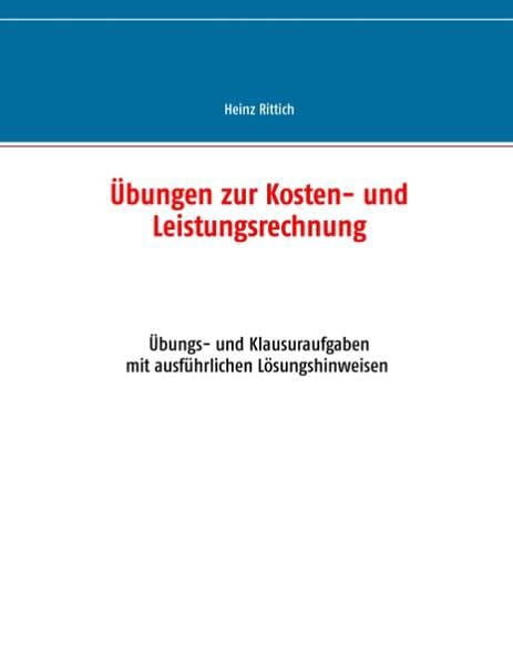 Übungen zur Kosten- und Leistungsrechnung Business, Finance & Career