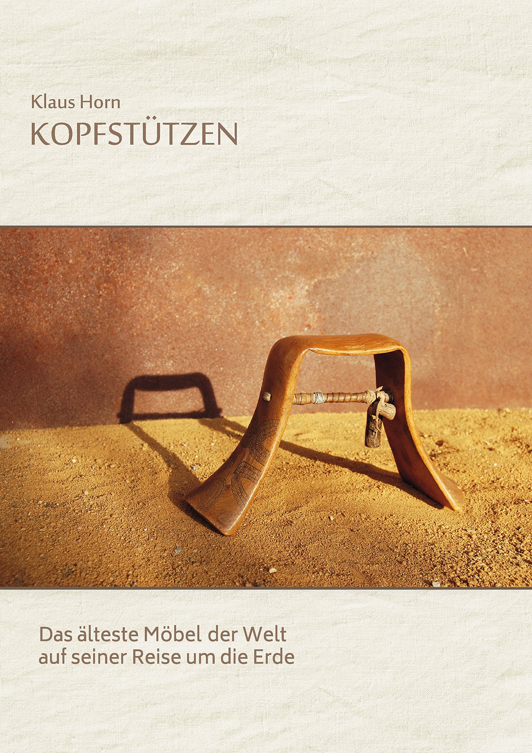 Kopfstützen: Das älteste Möbel der Welt auf seiner Reise um die Erde Politics & History