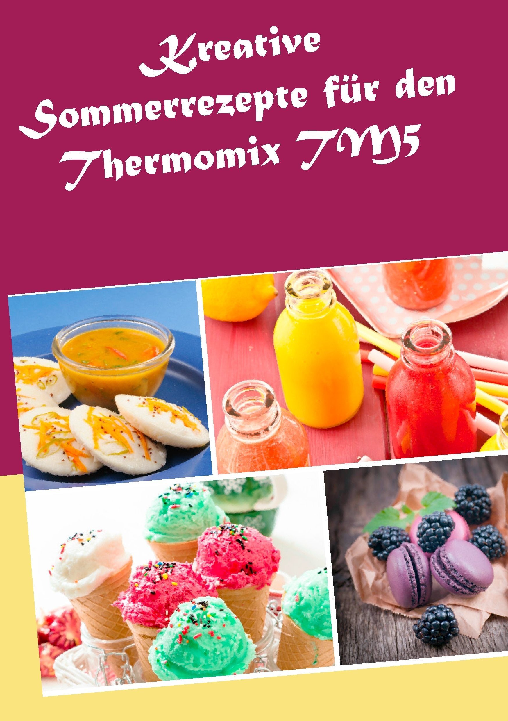 Kreative Sommerrezepte für den Thermomix TM5 Leisure, Home & Garden