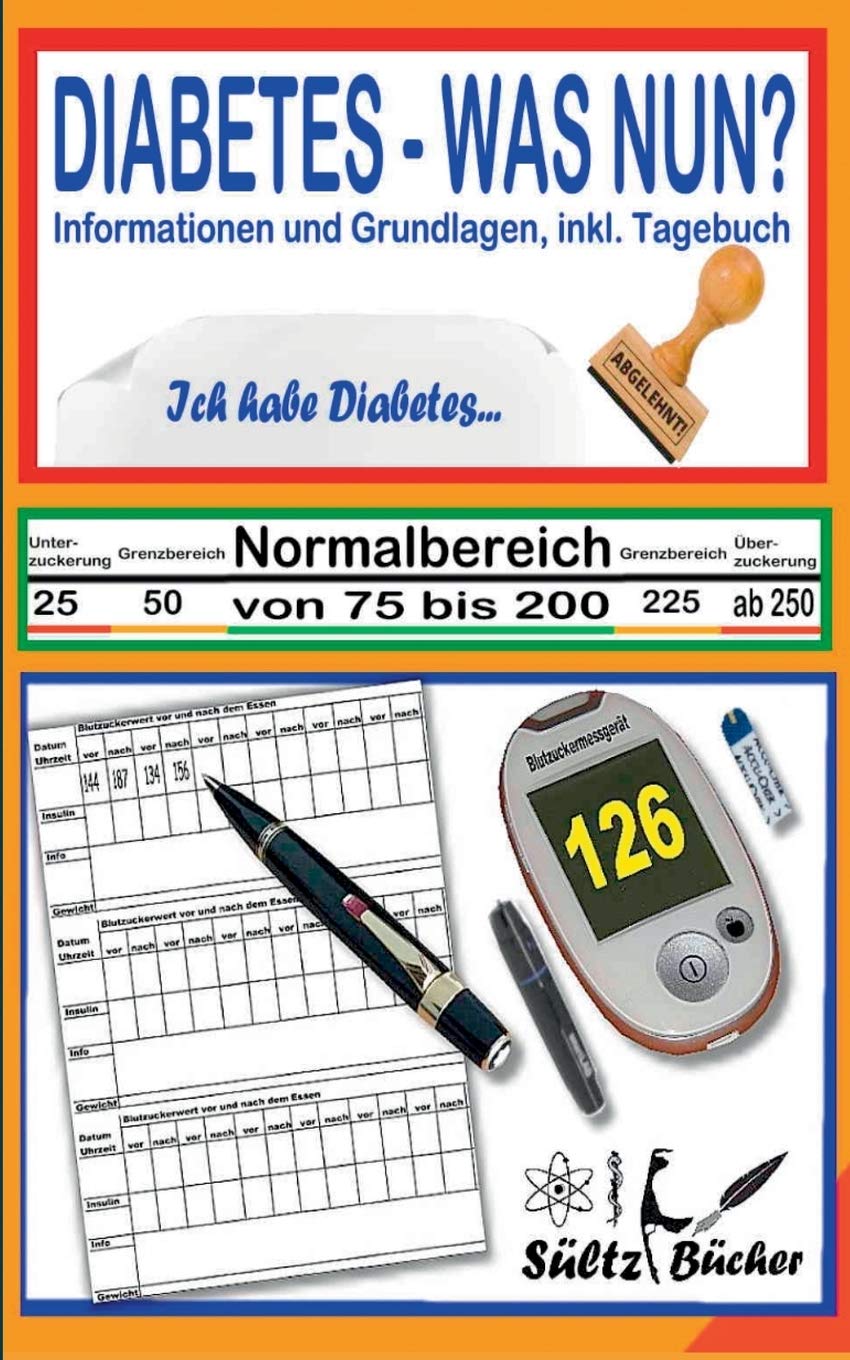 DIABETES - WAS NUN? - Informationen und Grundlagen, inkl. Tagebuch Medicine
