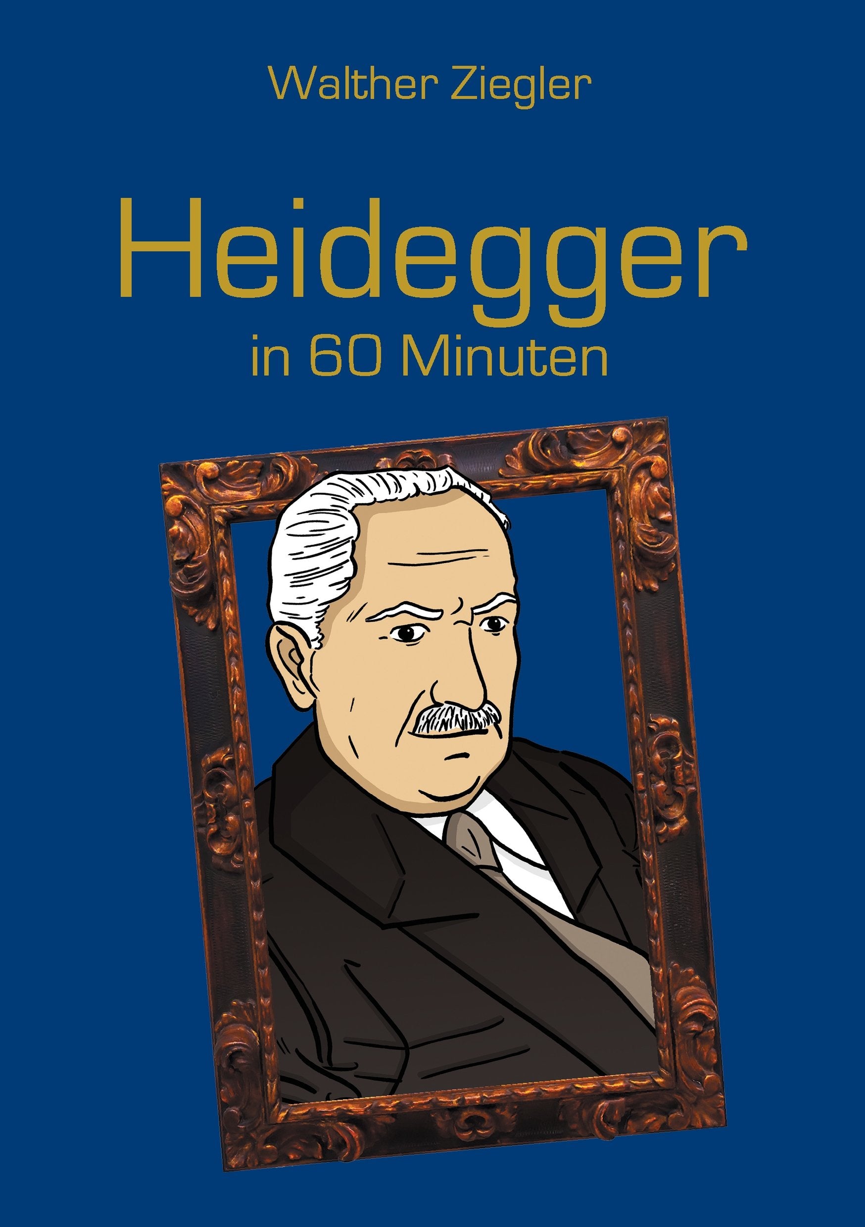 Heidegger in 60 Minuten Philosophy