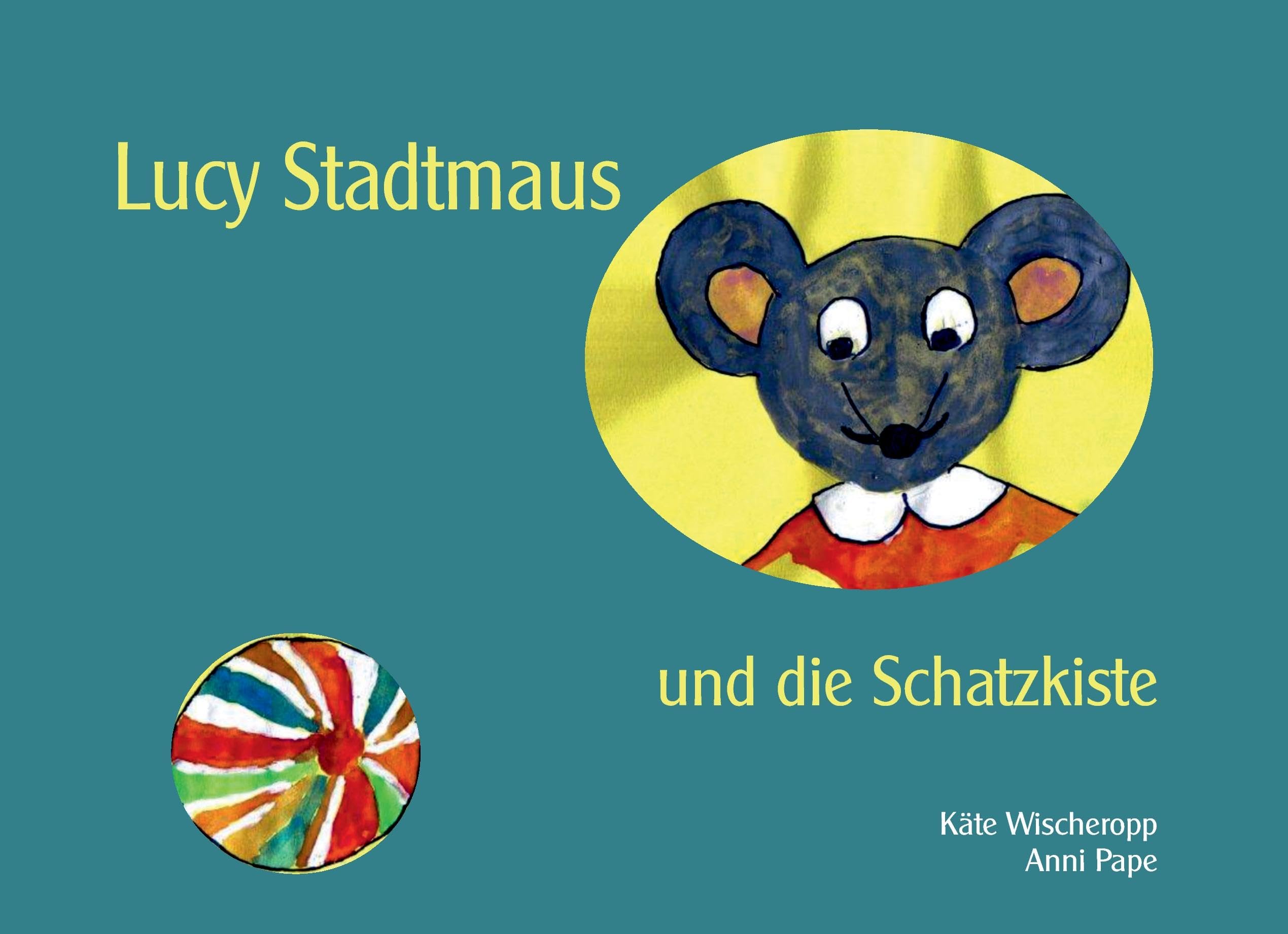 Lucy Stadtmaus und die Schatzkiste: Ein zweites Mäuseabenteuer für kleine Leute Children's books