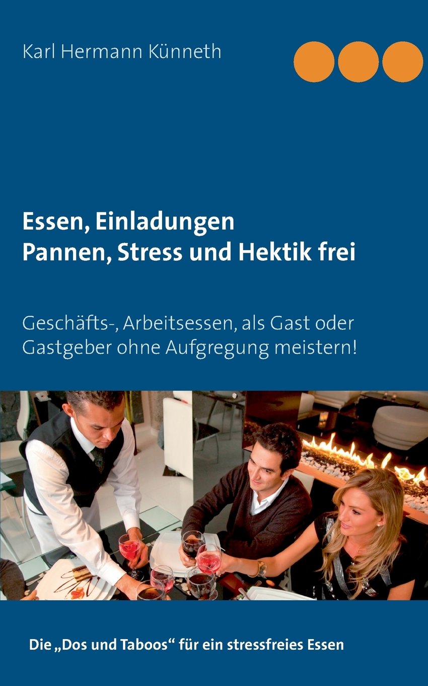 Restaurantbesuche, Einladungen - Pannen, Stress und Hektik frei Leisure, Home & Garden