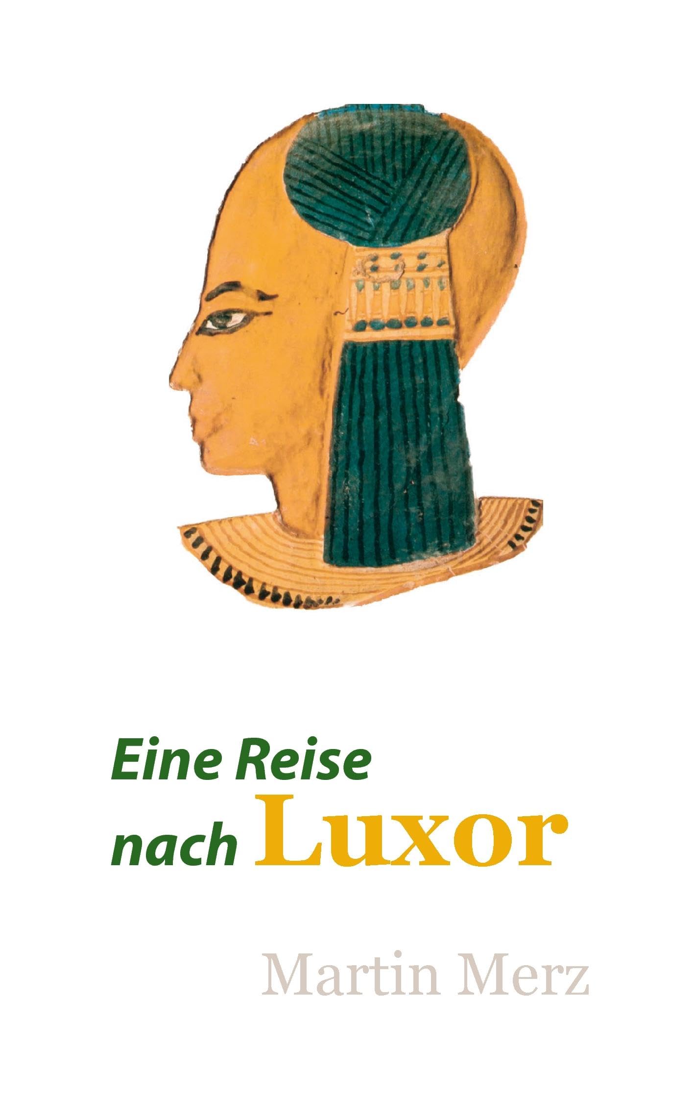 Eine Reise nach Luxor: Der Süden Ägyptens - von Abydos bis Abu Simbel Leisure, Home & Garden