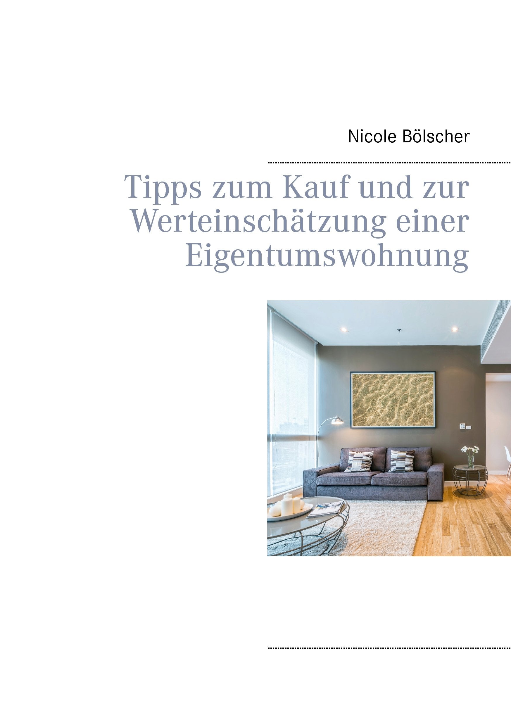 Tipps zum Kauf und zur Werteinschätzung einer Eigentumswohnung Law