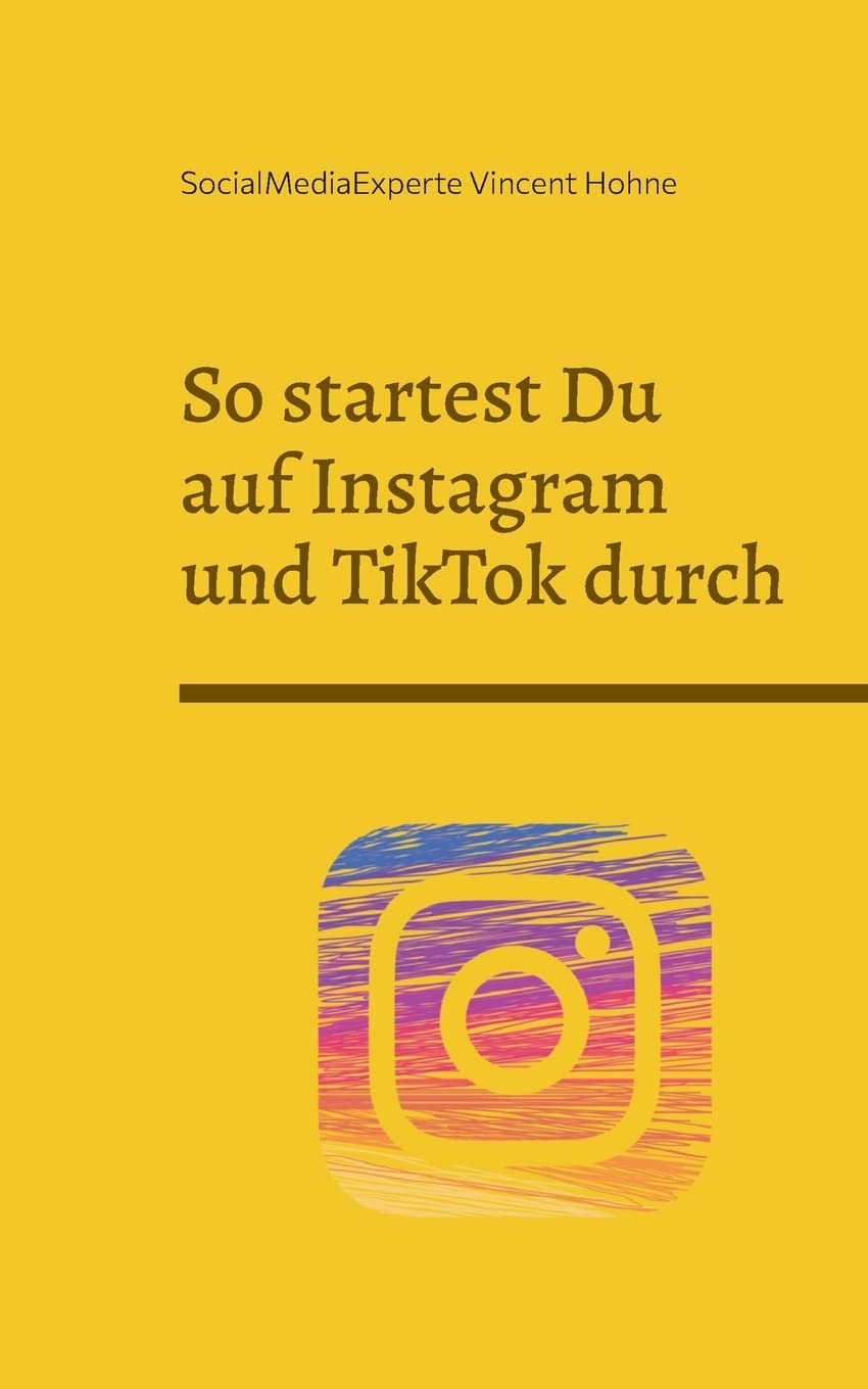 So startest Du auf Instagram und TikTok durch: Der Followermagnet Lifestyle