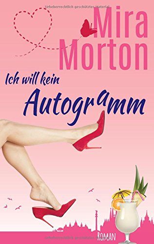 Ich will kein Autogramm: Romantische Komödie Humour & Satire