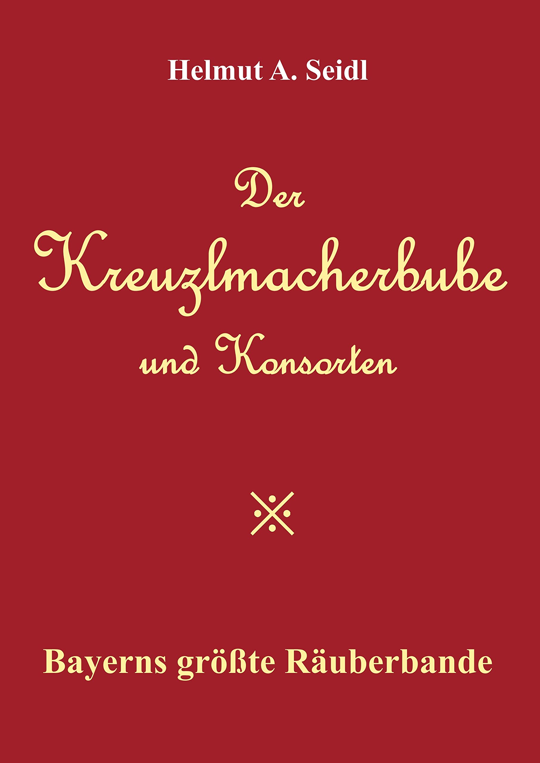 Der  Kreuzlmacherbube  und Konsorten Politics & Society