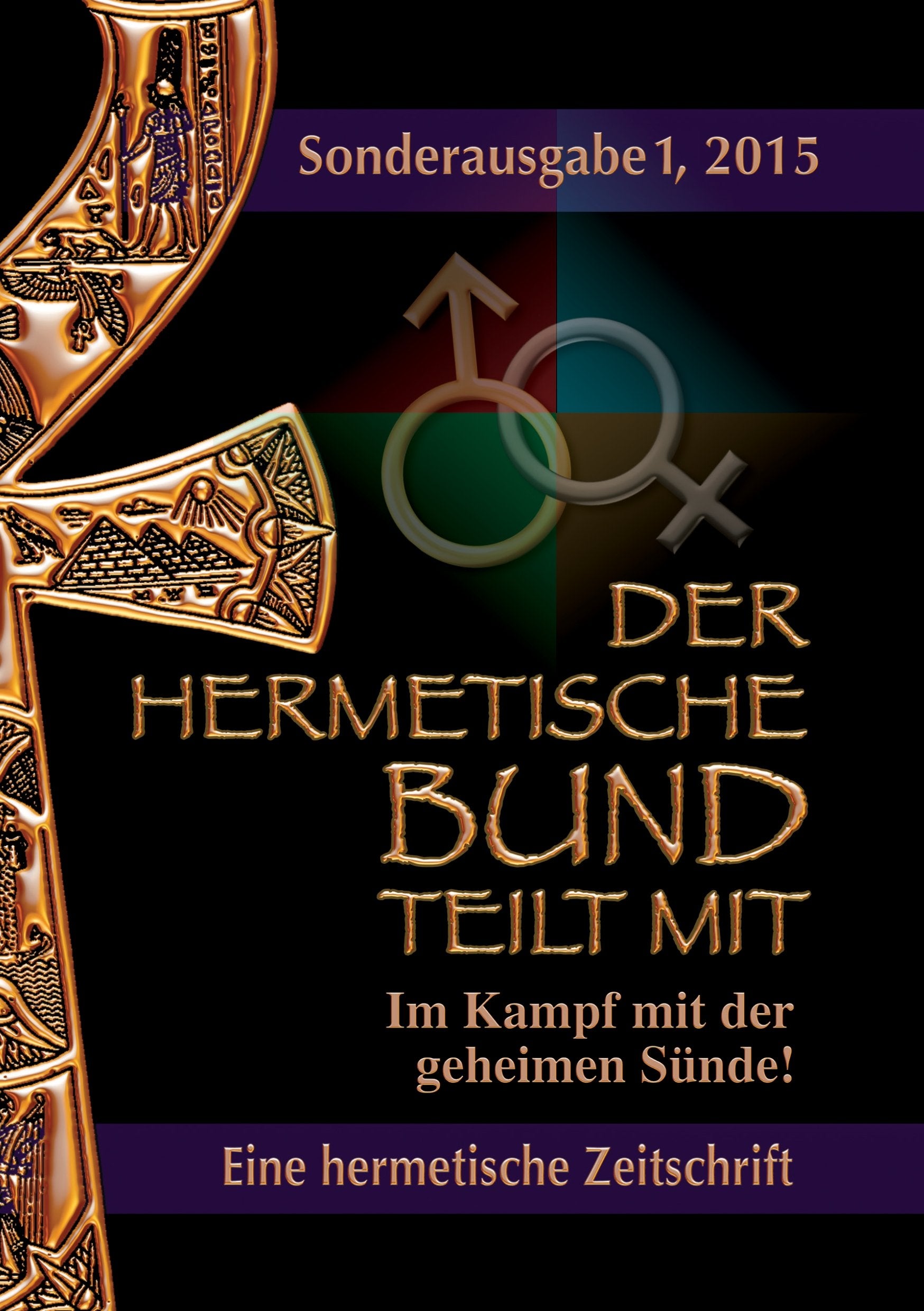 Der hermetische Bund teilt mit: Sonderausgabe I/2015: Im Kampf mit der geheimen Sünde! Religion & Esotericism