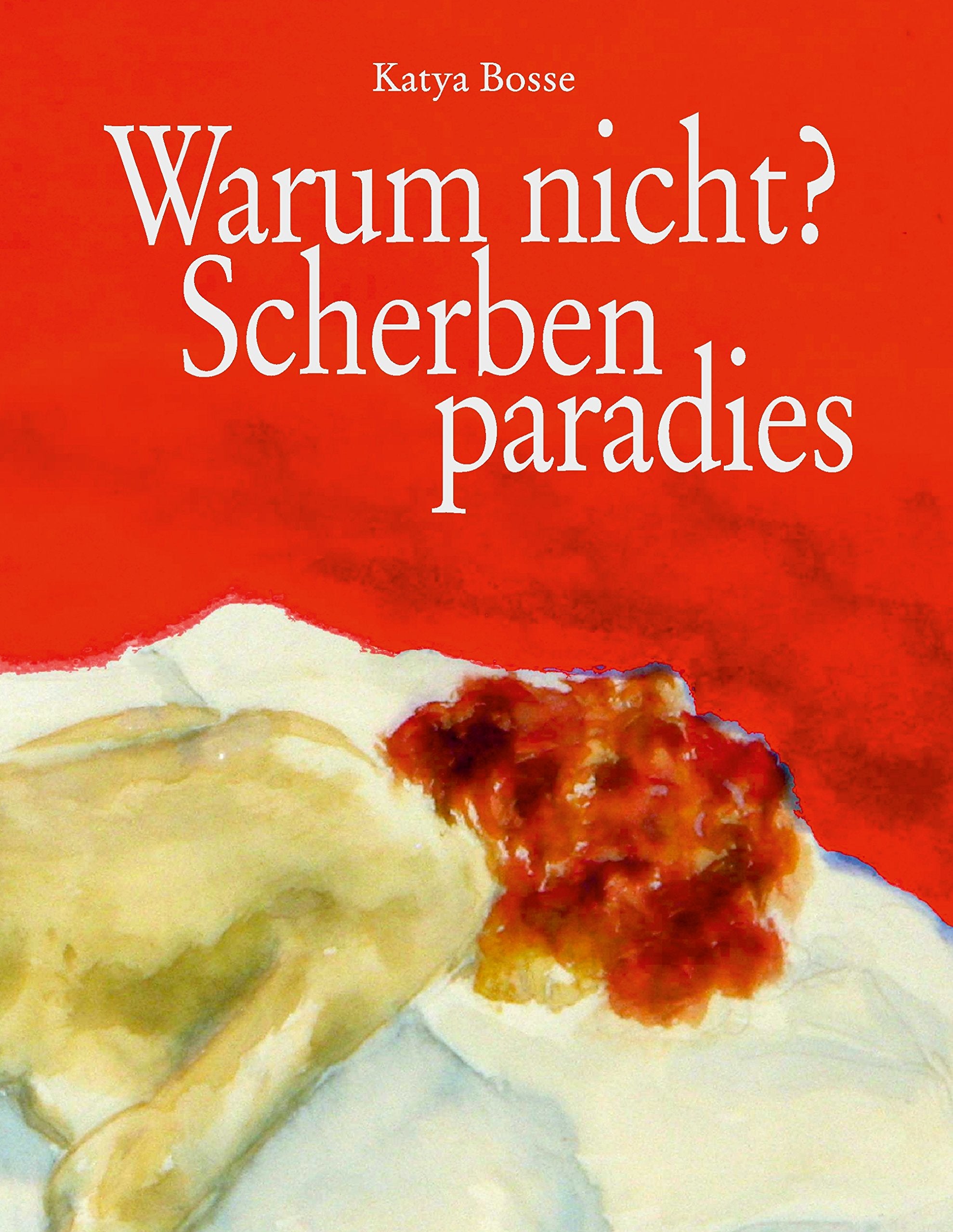 Warum nicht? Scherbenparadies Personalities Books