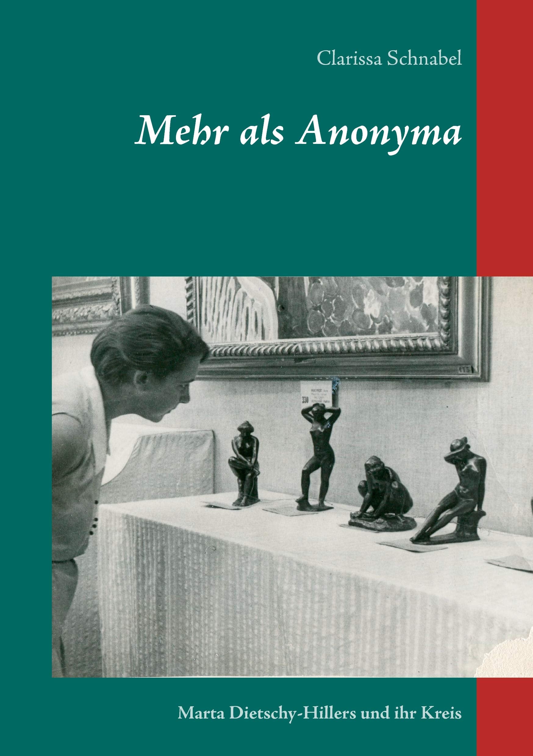 Mehr als Anonyma: Marta Dietschy-Hillers und ihr Kreis Memories