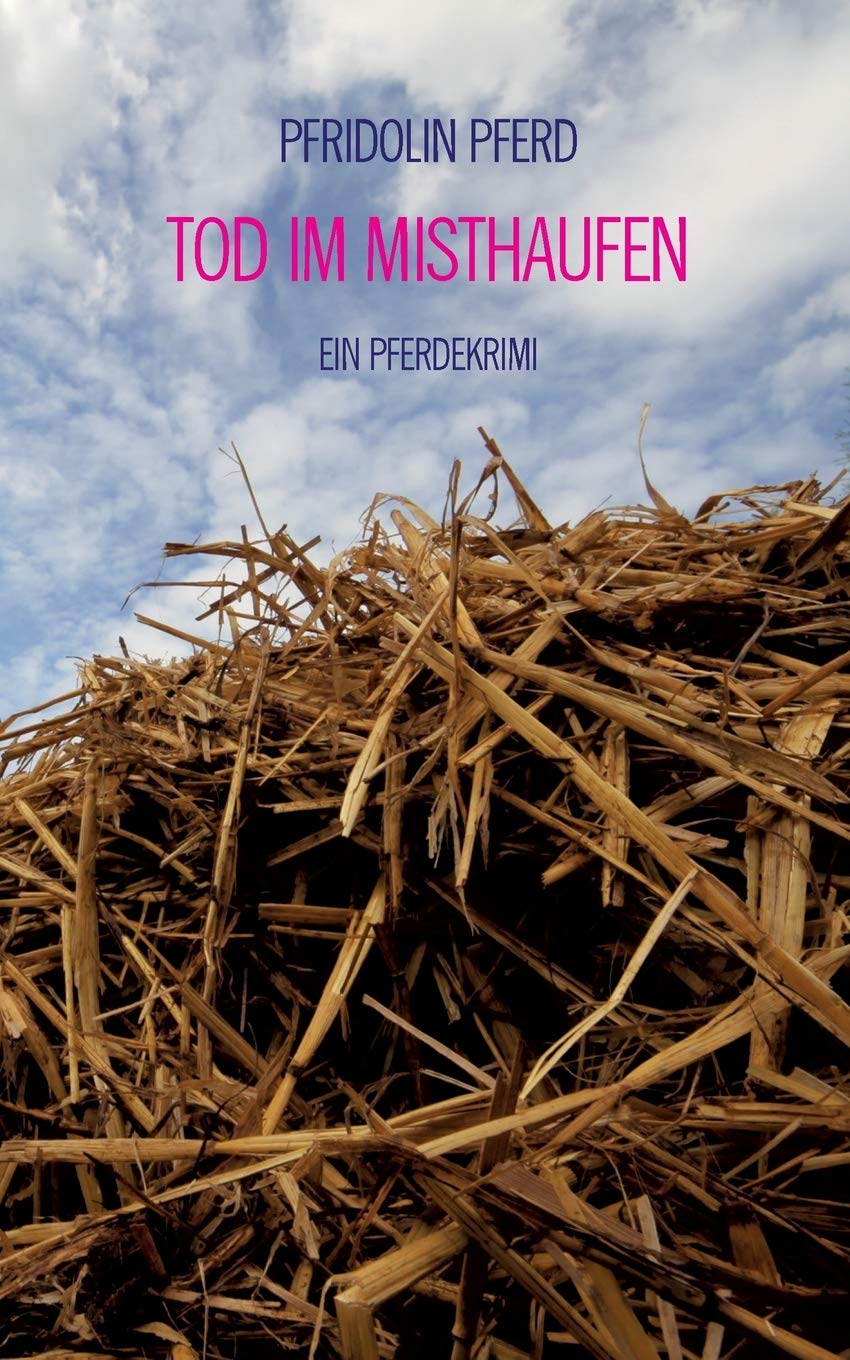 Tod im Misthaufen: Ein Pferdekrimi Contemporary literature