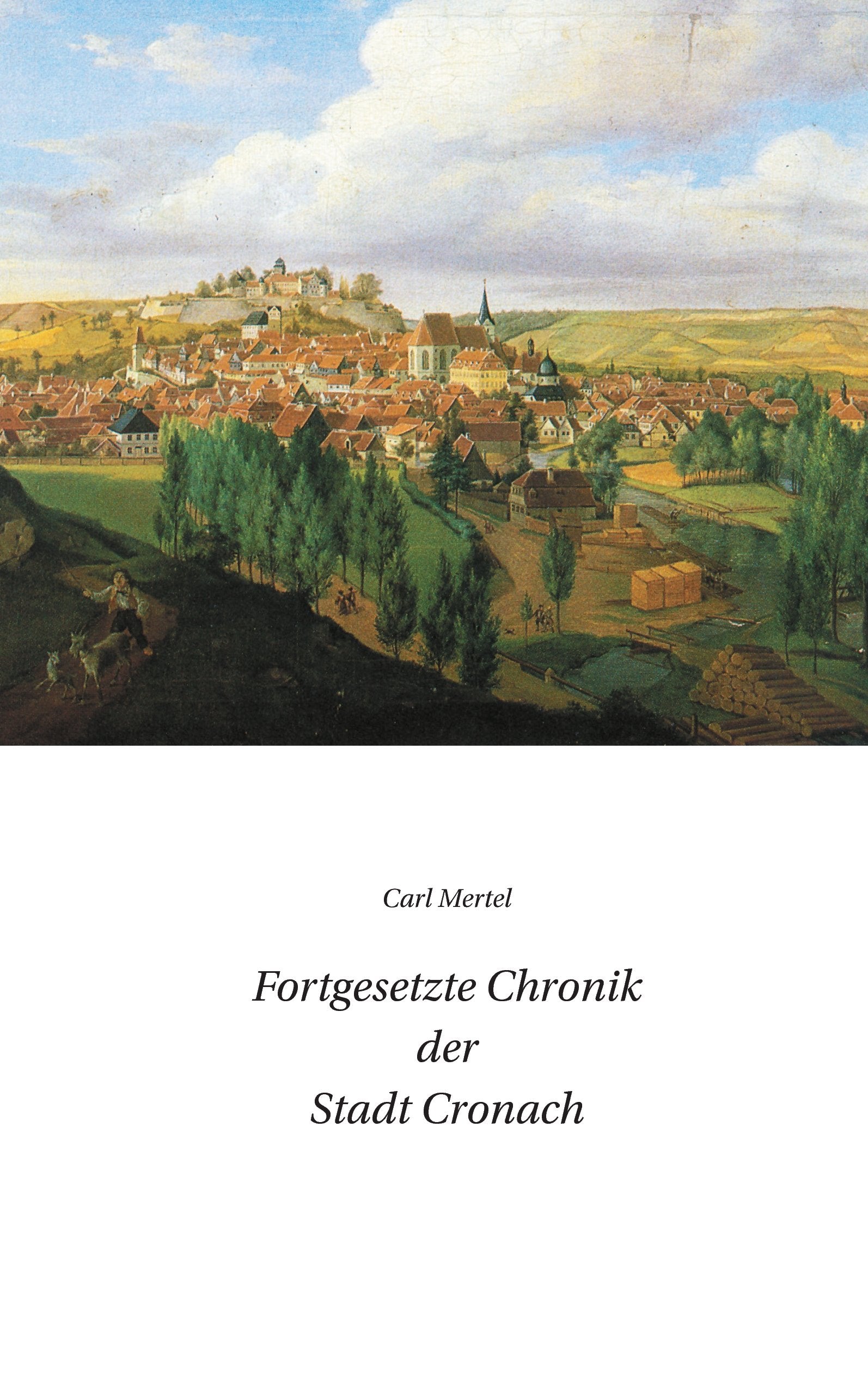 Fortgesetzte Chronik der Stadt Cronach Politics & History