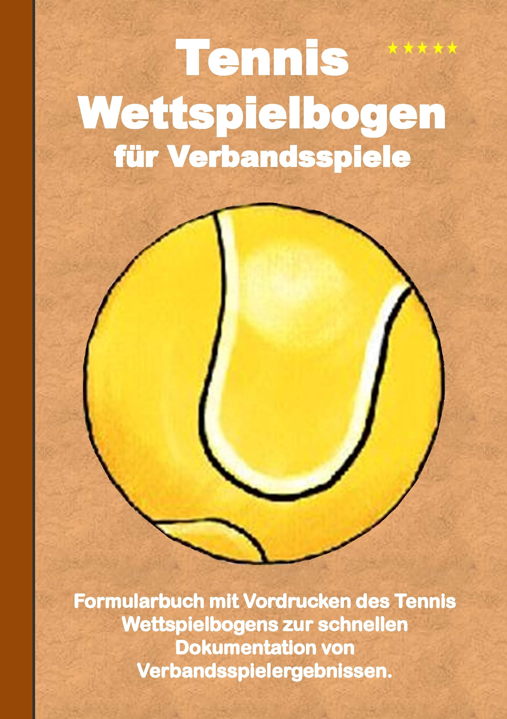 Tennis Wettspielbogen für Verbandsspiele: Tennis Wettkampfbogen / Verbandsspielbogen / Ergebnisbogen / Spielbogen / Spielberichtsbogen Leisure & Fun