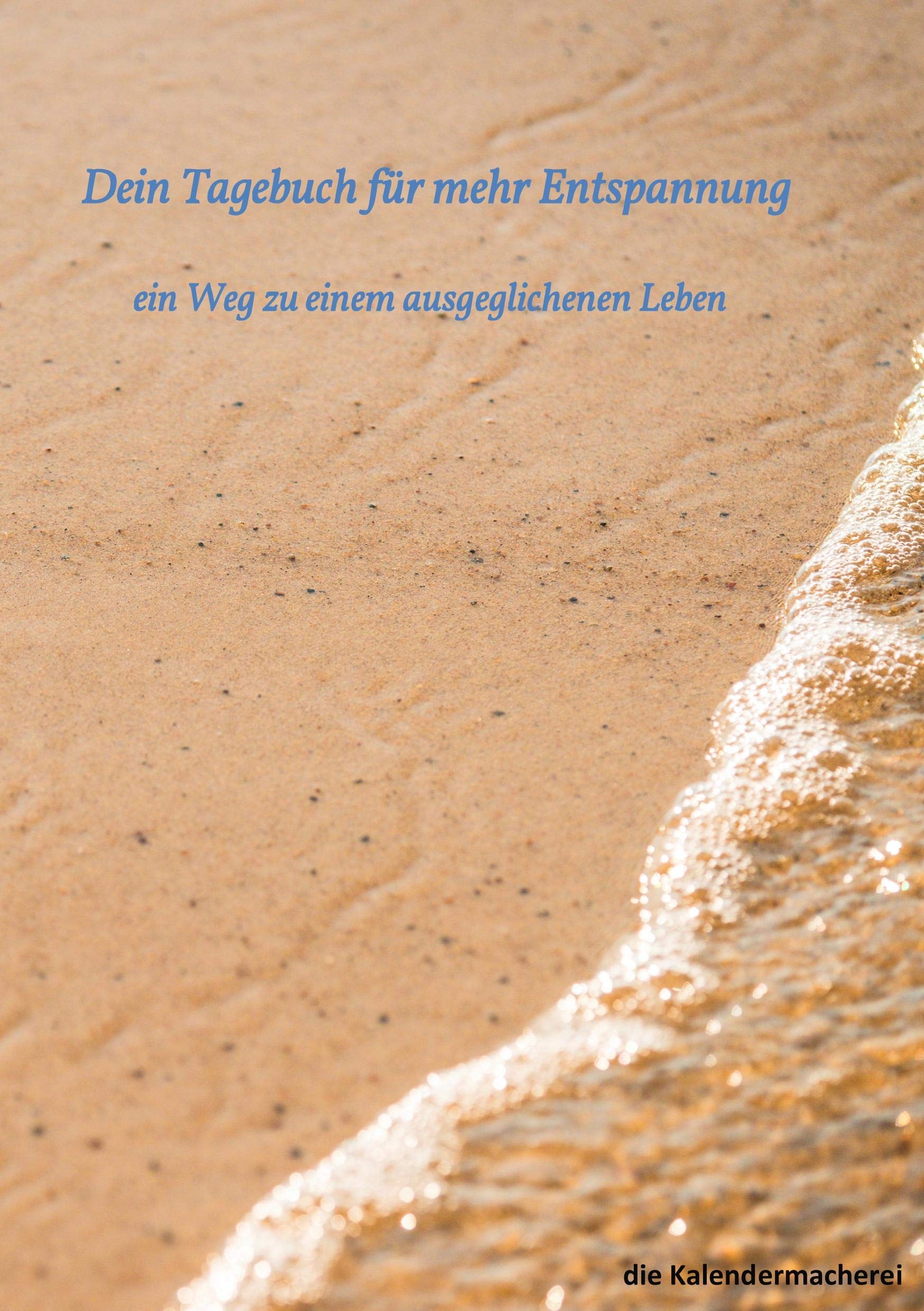 dein Tagebuch für mehr Entspannung: ein Weg zu einem ausgeglichenen Leben Religion & Esotericism