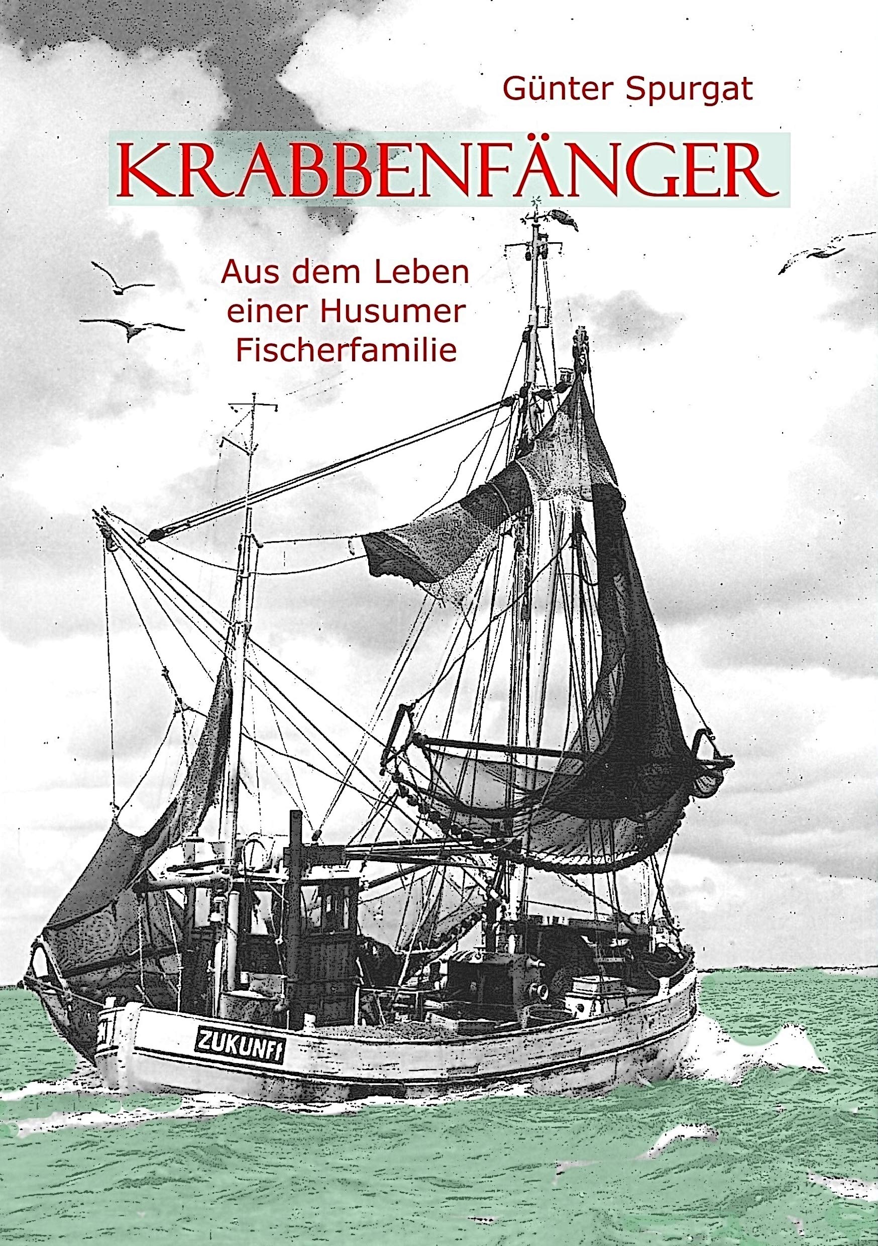 Krabbenfänger: Aus dem Leben einer Husumer Fischerfamilie Politics & Society