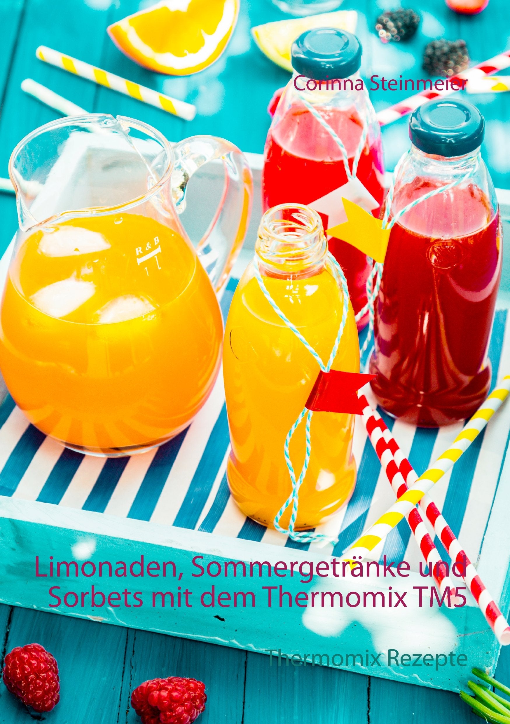Limonaden, Sommergetränke und Sorbets mit dem Thermomix TM5: Thermomix Rezepte Leisure, Home & Garden