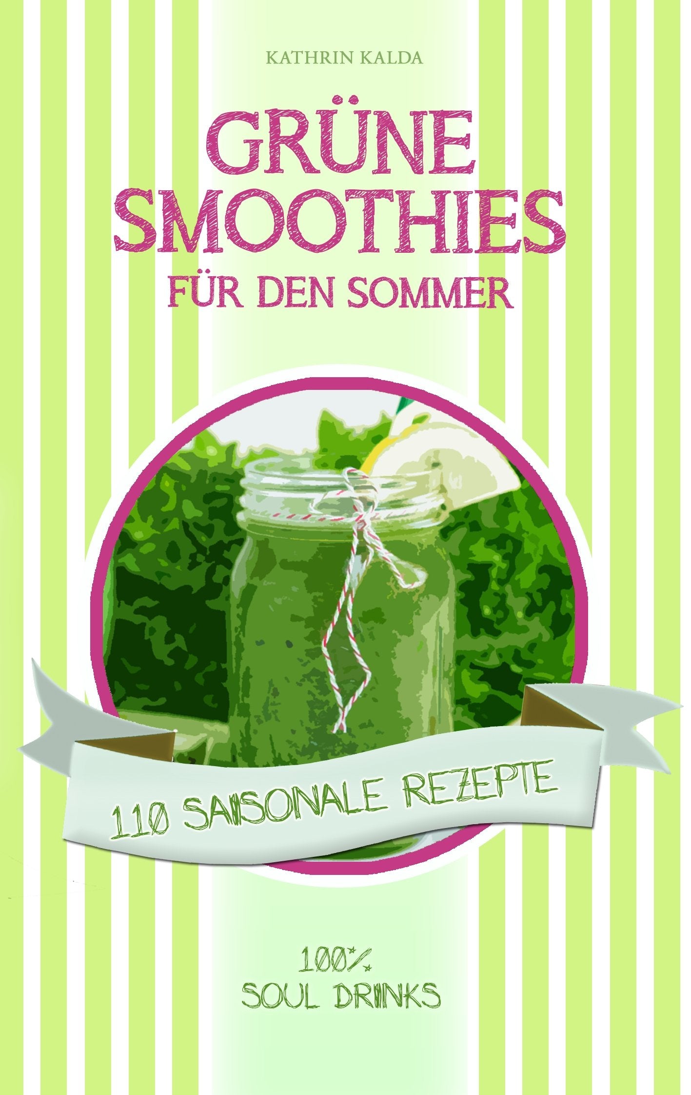 Grüne Smoothies für den Sommer Medicine