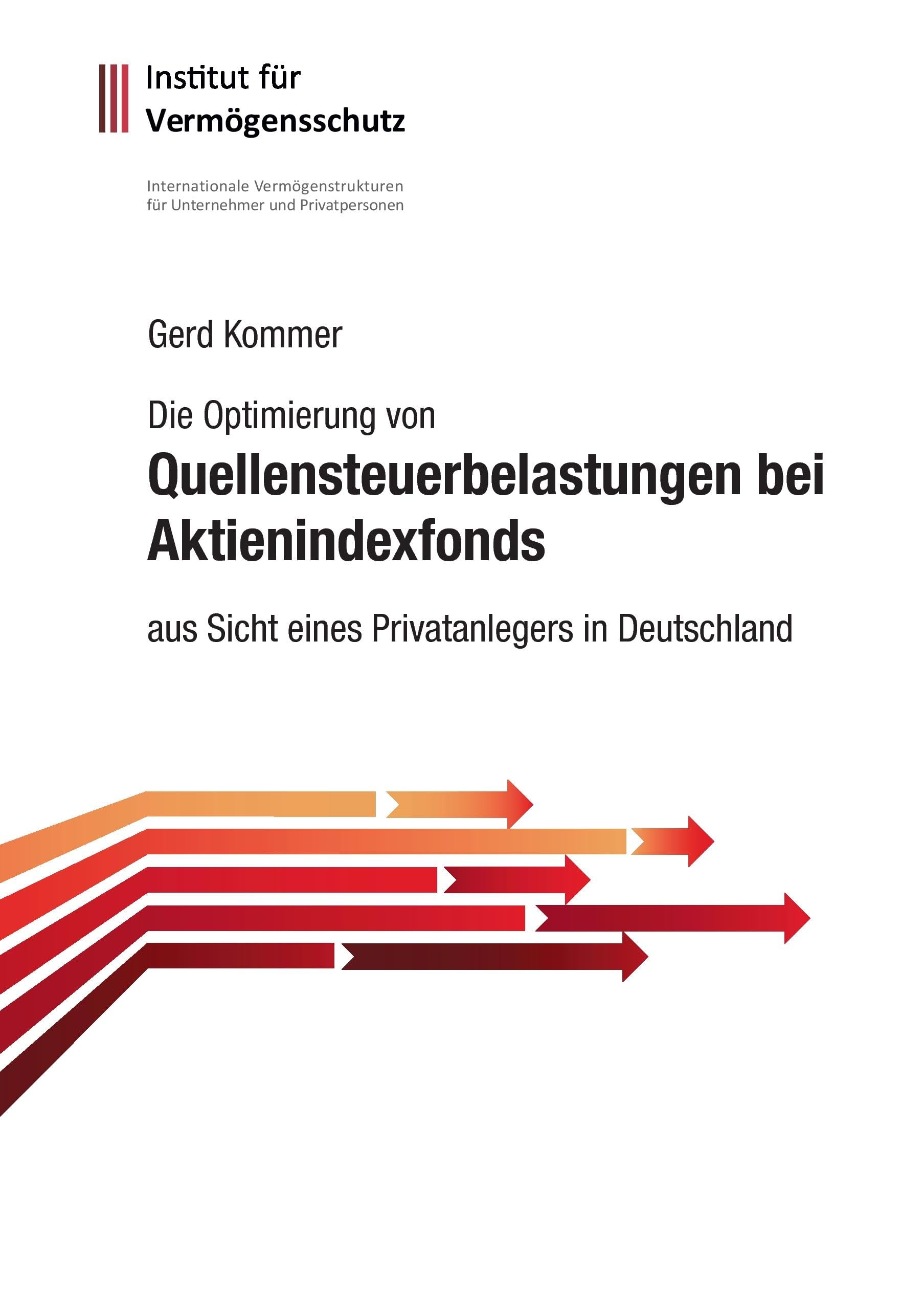 Die Optimierung von Quellensteuerbelastungen bei Aktienindexfonds: aus Sicht eines Privatanlegers in Deutschland Business, Finance & Career