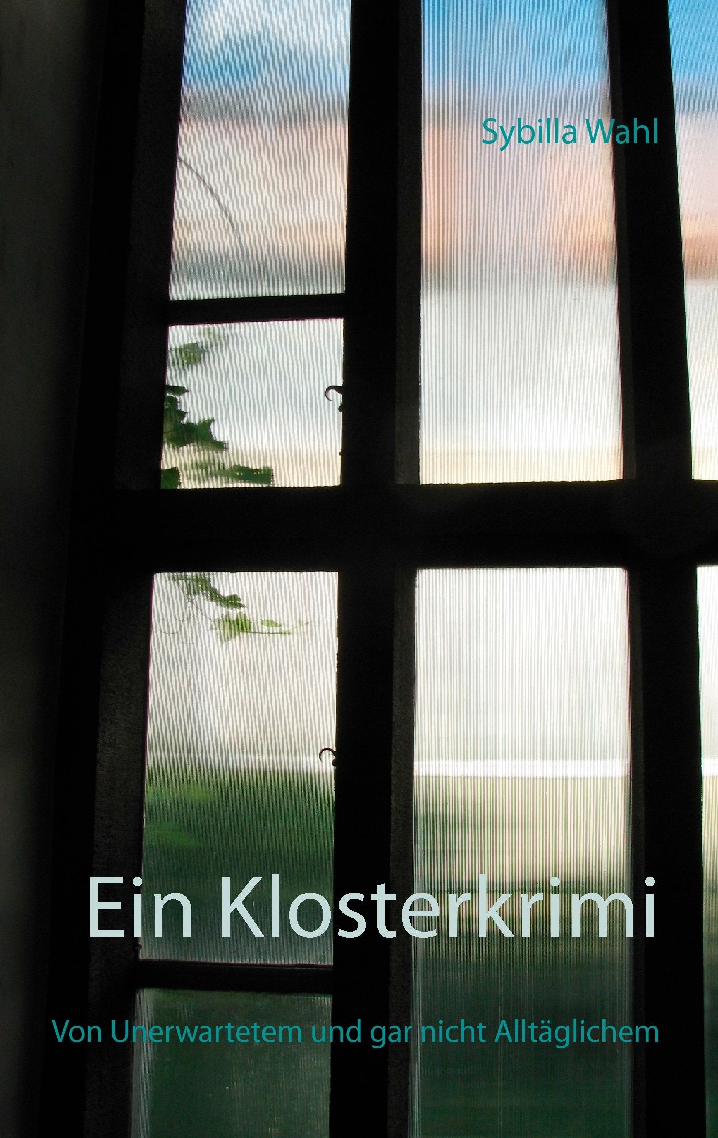 Ein Klosterkrimi: Von Unerwartetem und gar nicht Alltäglichen Contemporary literature