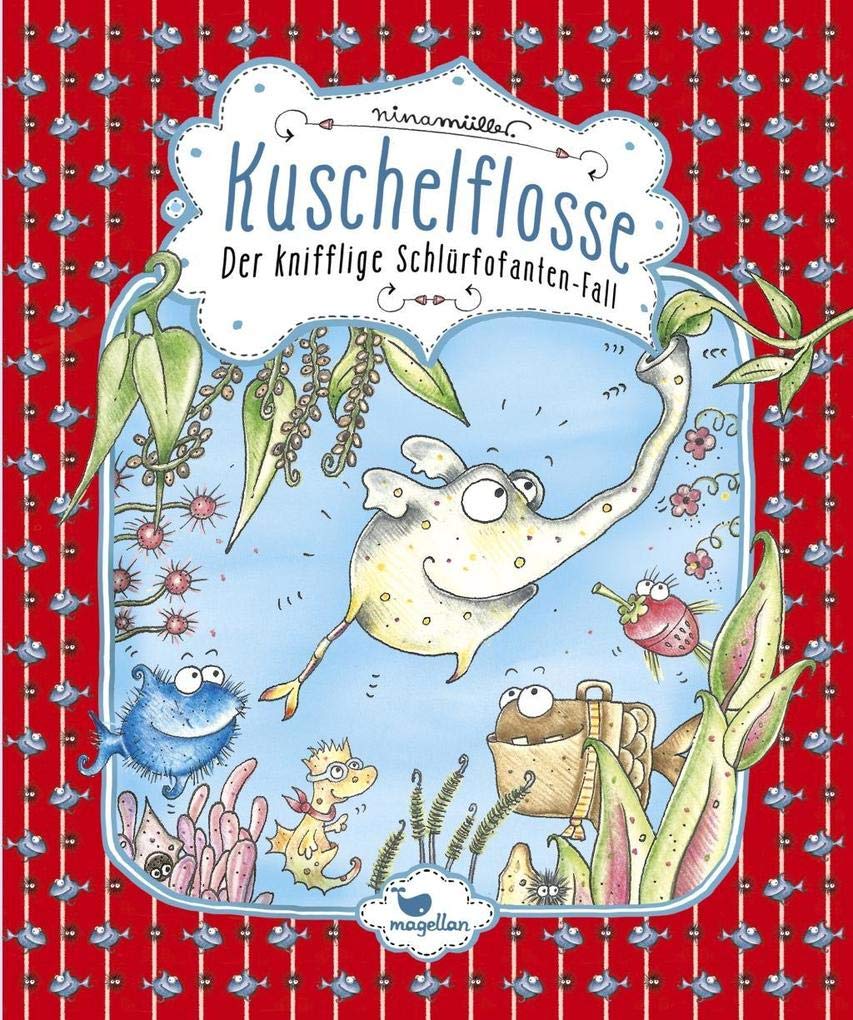Kuschelflosse 03. Der knifflige Schlürfofanten-Fall Contemporary literature