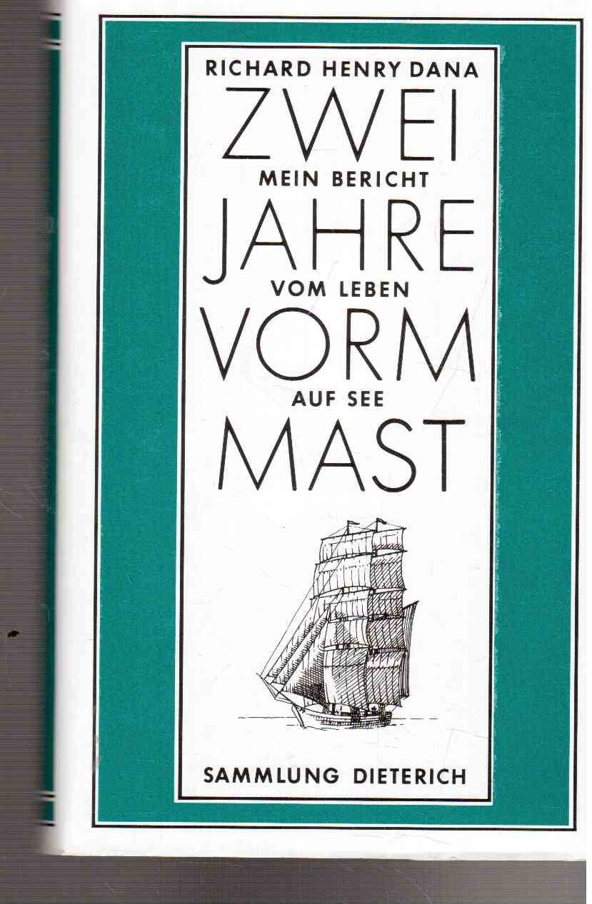 Zwei Jahre vorm Mast. Mein Bericht vom Leben auf See Books
