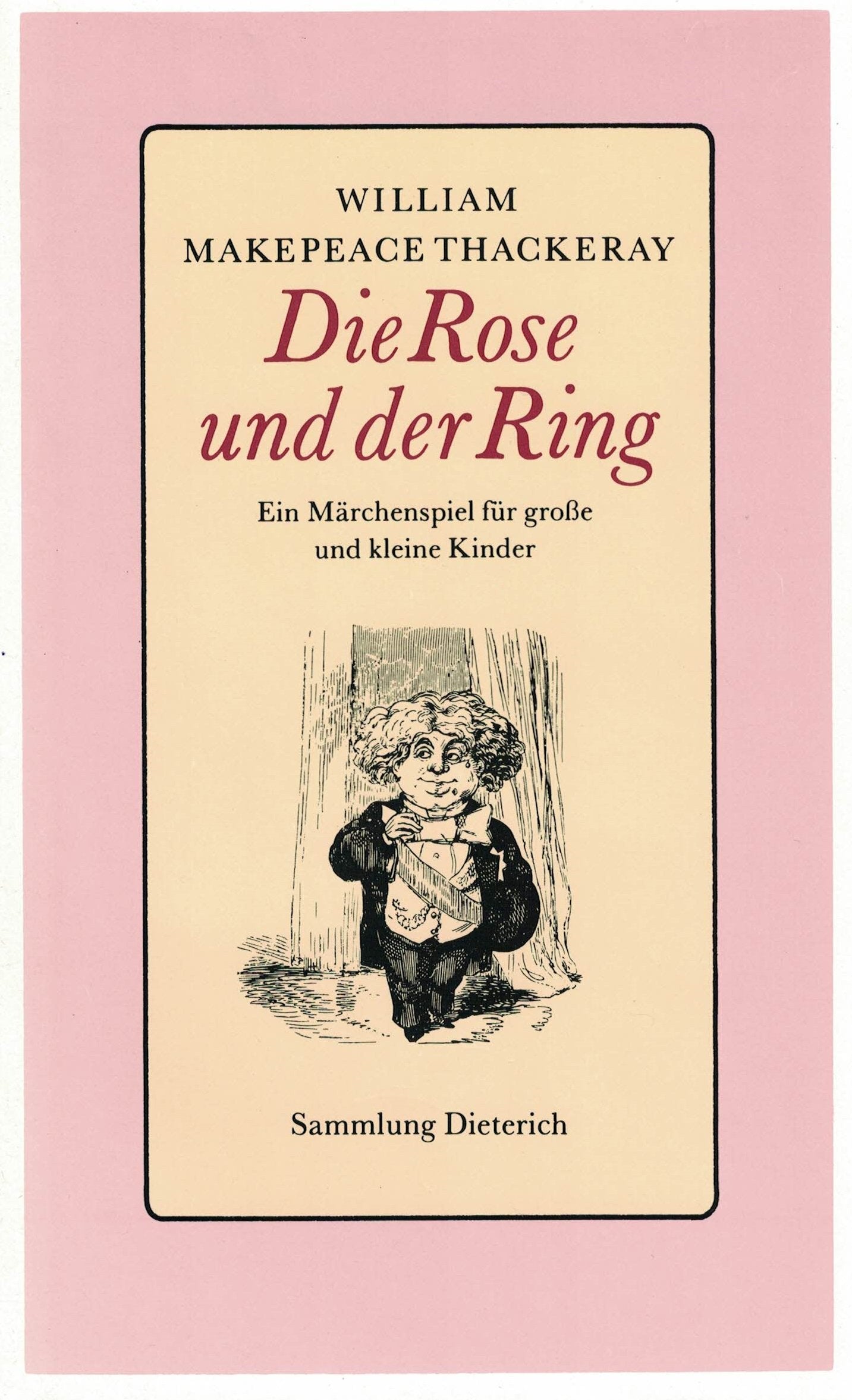 Die Rose und der Ring oder die Geschichte von Prinz Giglio und Prinz Bulbo (Sammlung Dieterich) Books