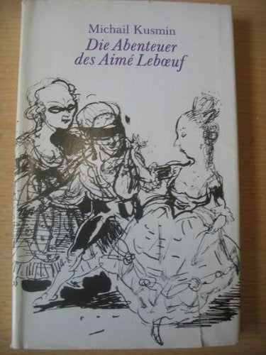 Die Abenteuer des AimeÌ Leboeuf : frühe Romane ; . Books