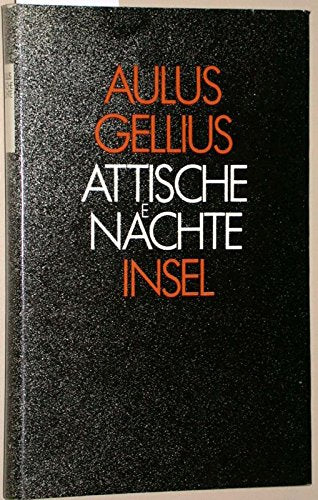 Attische Nächte. Aus einem Lesebuch der Zeit des Kaisers Marc Aurel Books