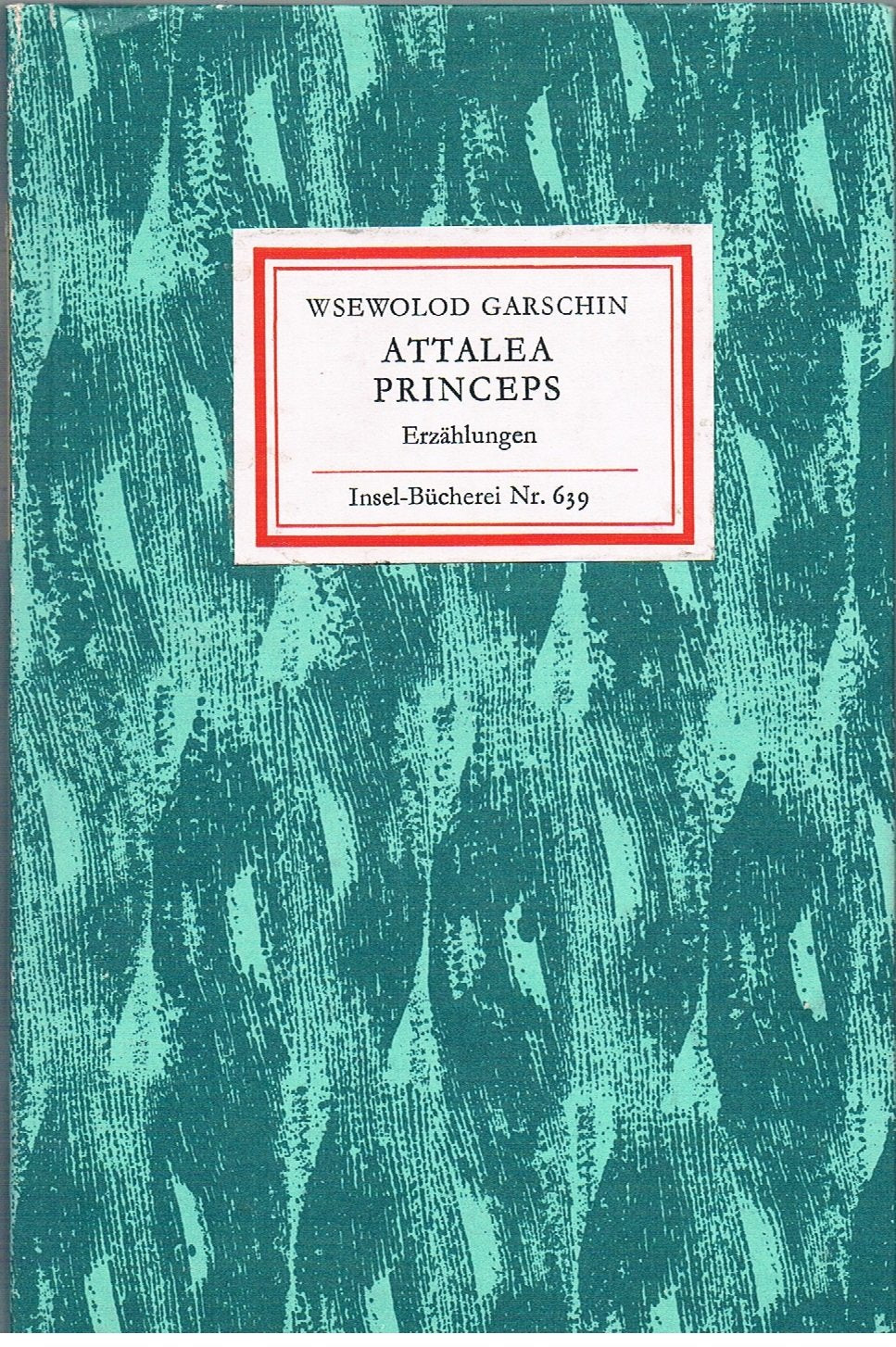 Attalea princeps. Erzählungen. Insel-Bücherei Nr. 639 Books