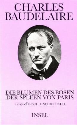Die Blumen des Bösen/Der Spleen von Paris: Französisch und deutsch Poetry
