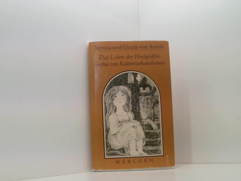 Das Leben der Hochgräfin Gritta von Rattenzuhausbeiuns. Märchen Books