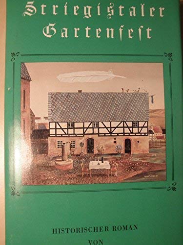 Striegistaler Gartenfest. Historischer Roman Books