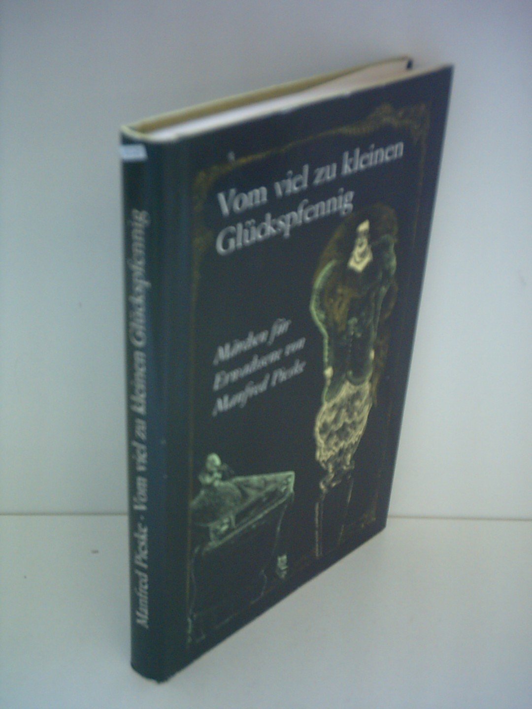 Manfred Pieske: Vom viel zu kleinen Glückspfennig - Märchen für Erwachsene Books
