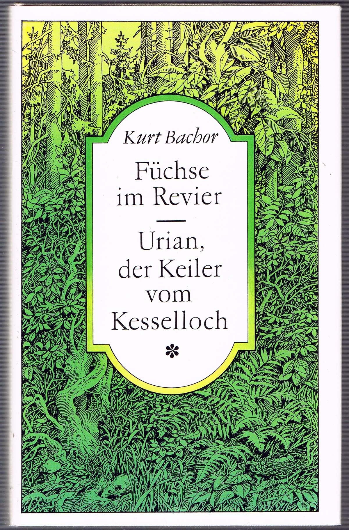 Urian, der Keiler vom Kesselloch. Füchse im Revier: Zwei Tiergeschichten Books