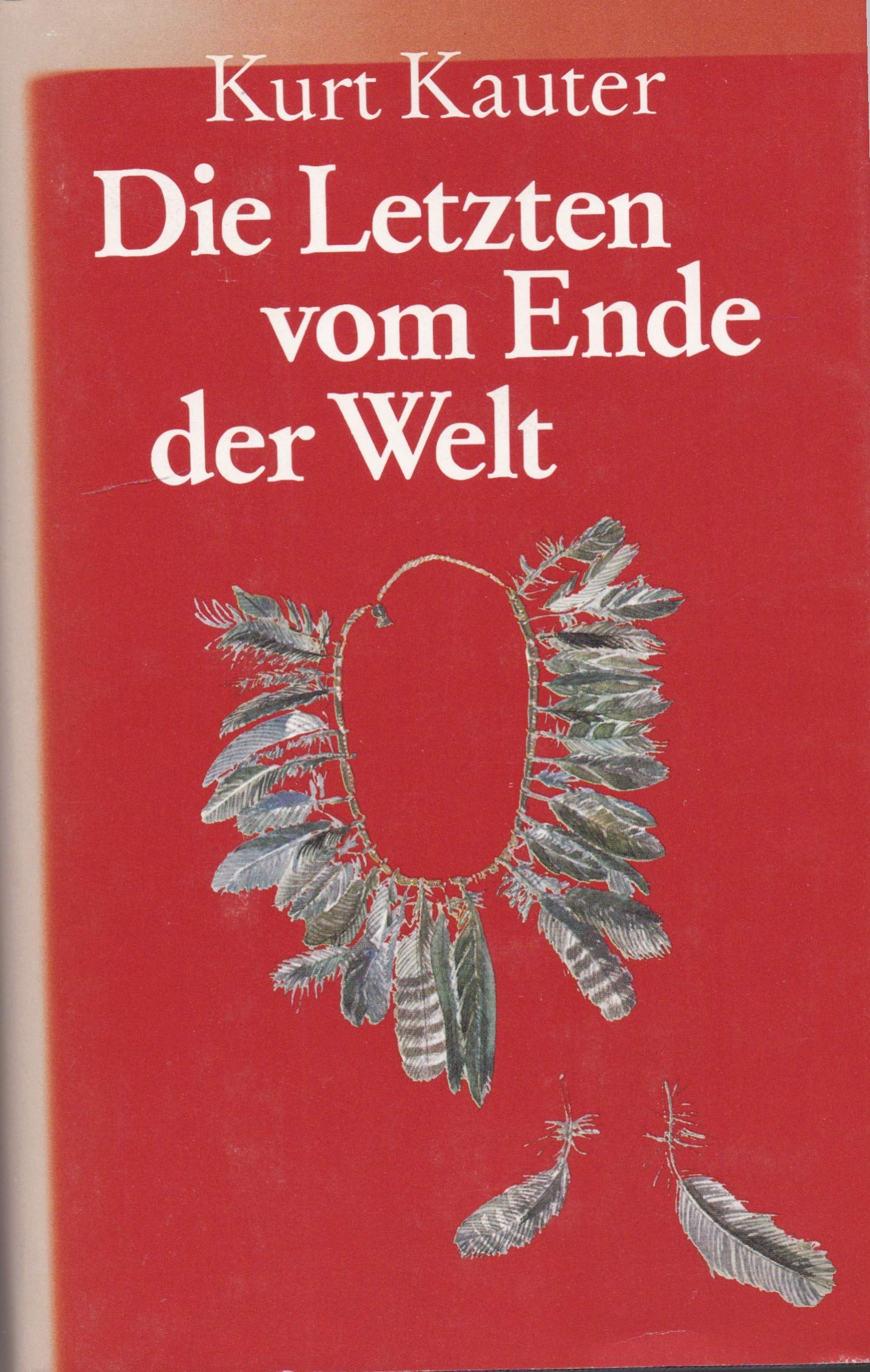 Die Letzten vom Ende der Welt : Roman. Books