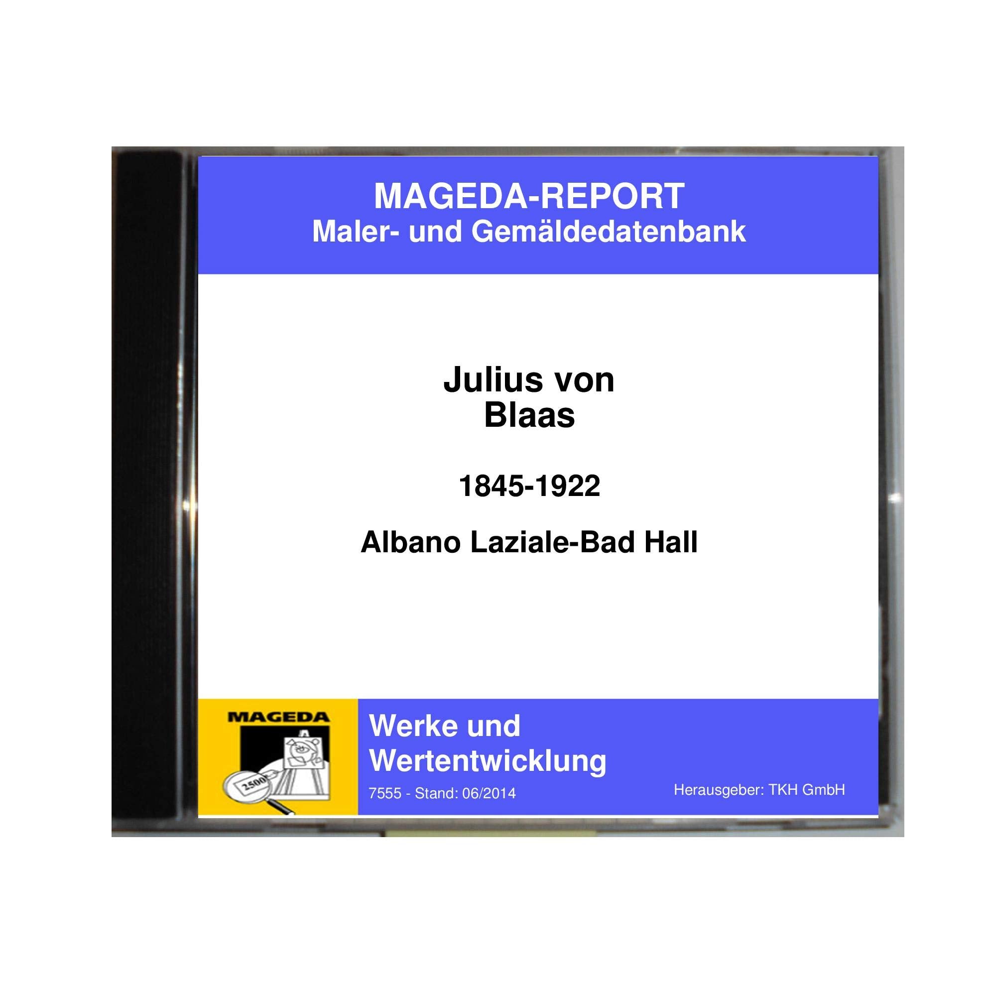 Julius von Blaas Werke und Wertentwicklung MAGEDA-REPORT (Stand:06/2014) Film, Art & Culture